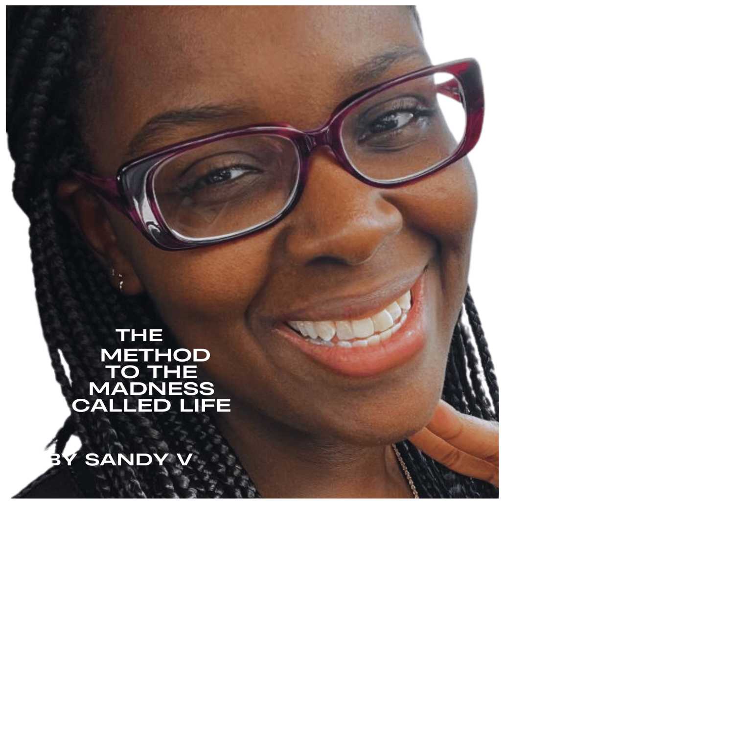 The Method To The Madness Called Life