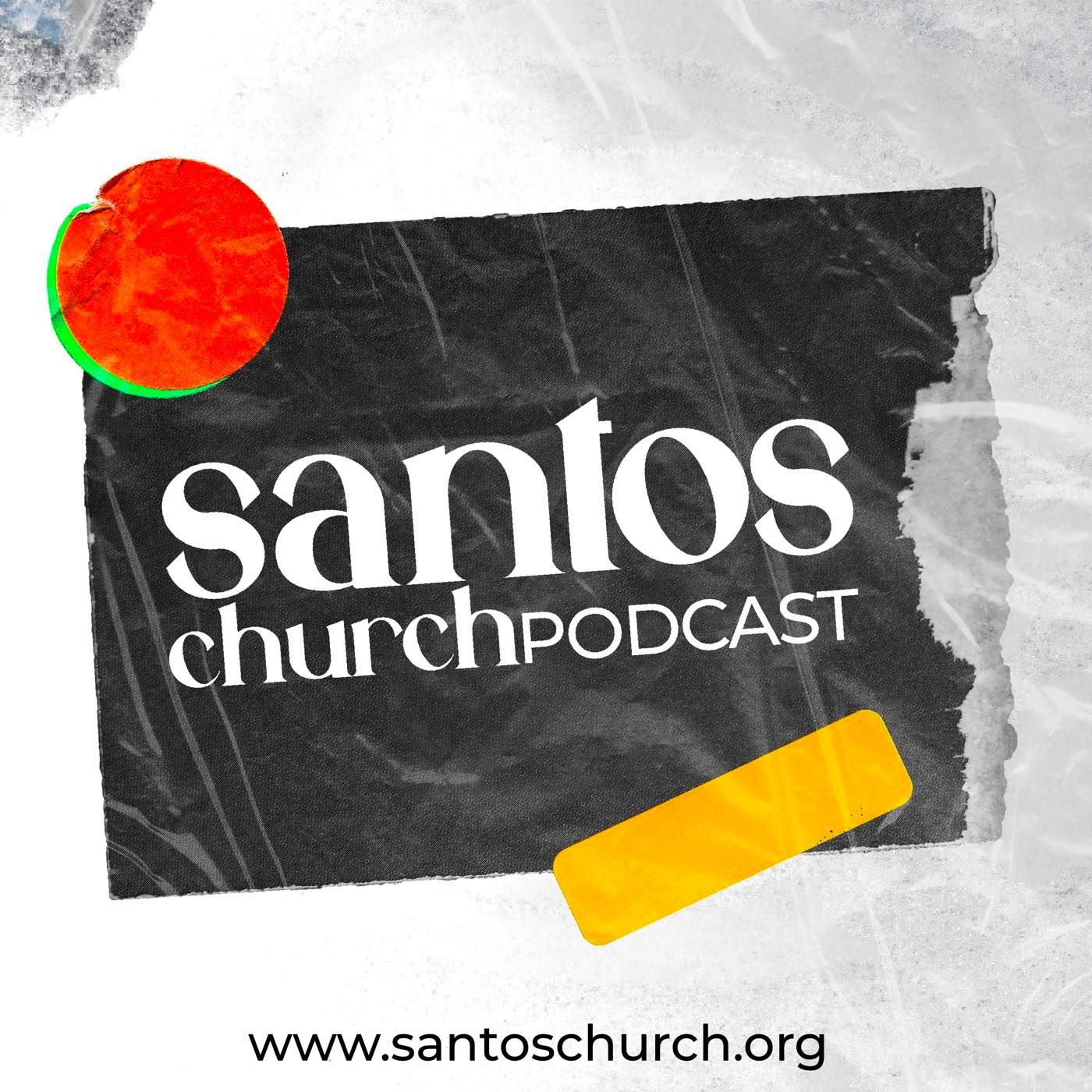 Santos Church Podcast
