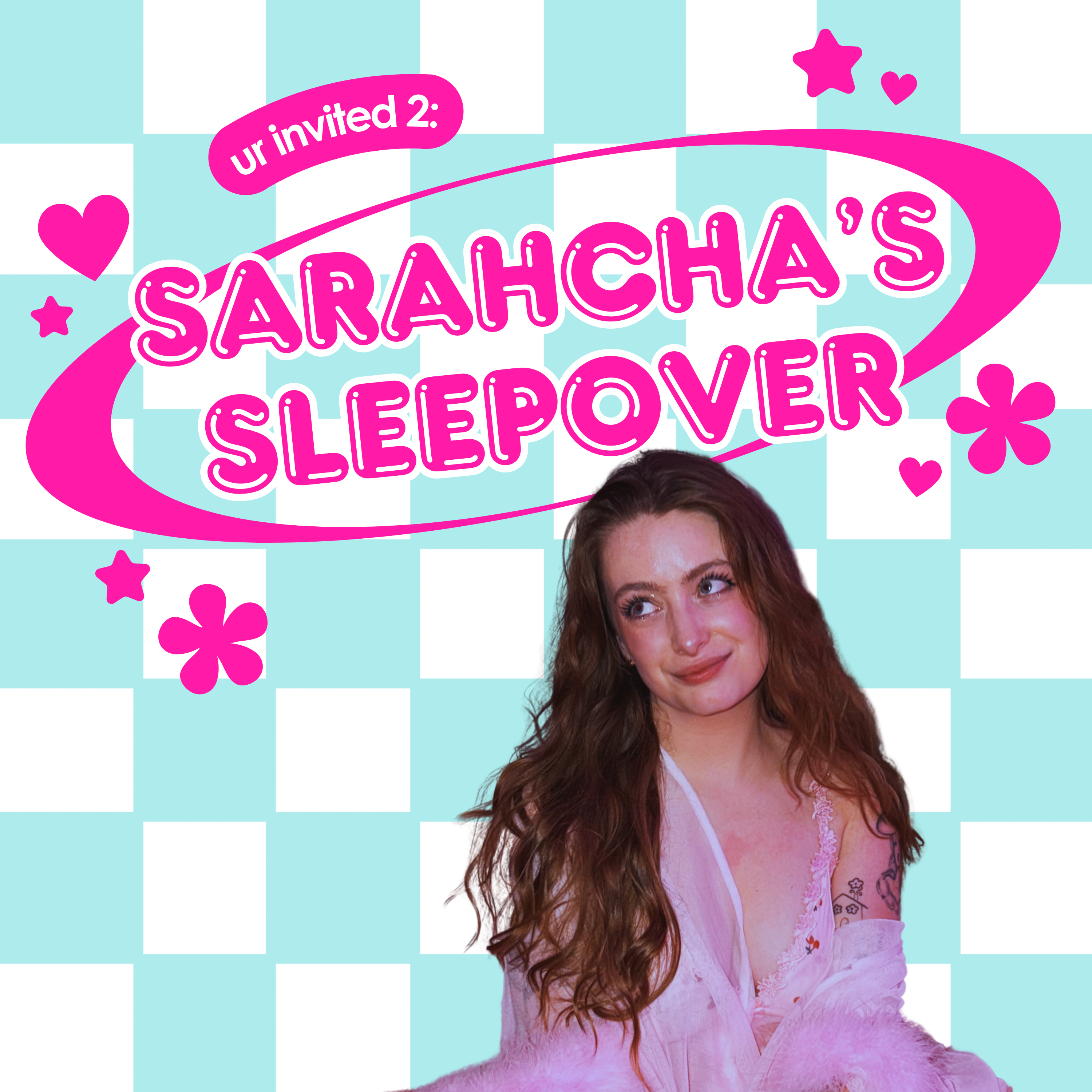 Sarahcha's Sleepover