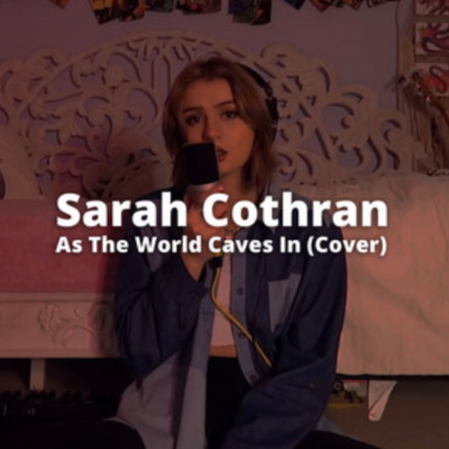 Sarah Cothran - As The World Caves In