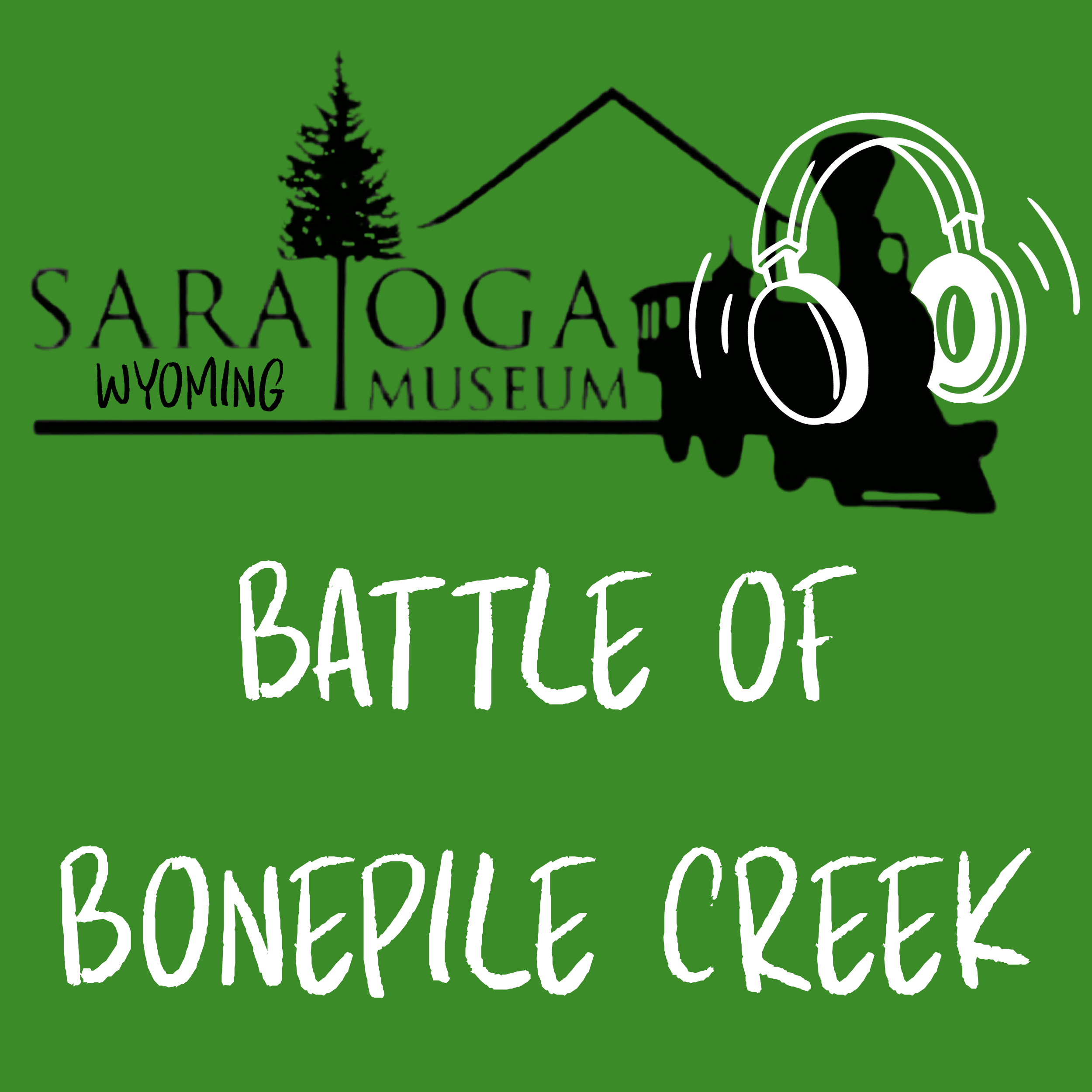 Battle of Bonepile Creek: 1865 Sawyers Expedition episode artwork