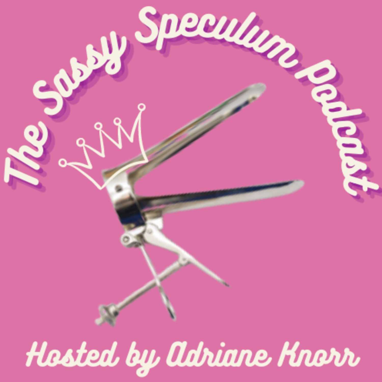 Sassy Speculum