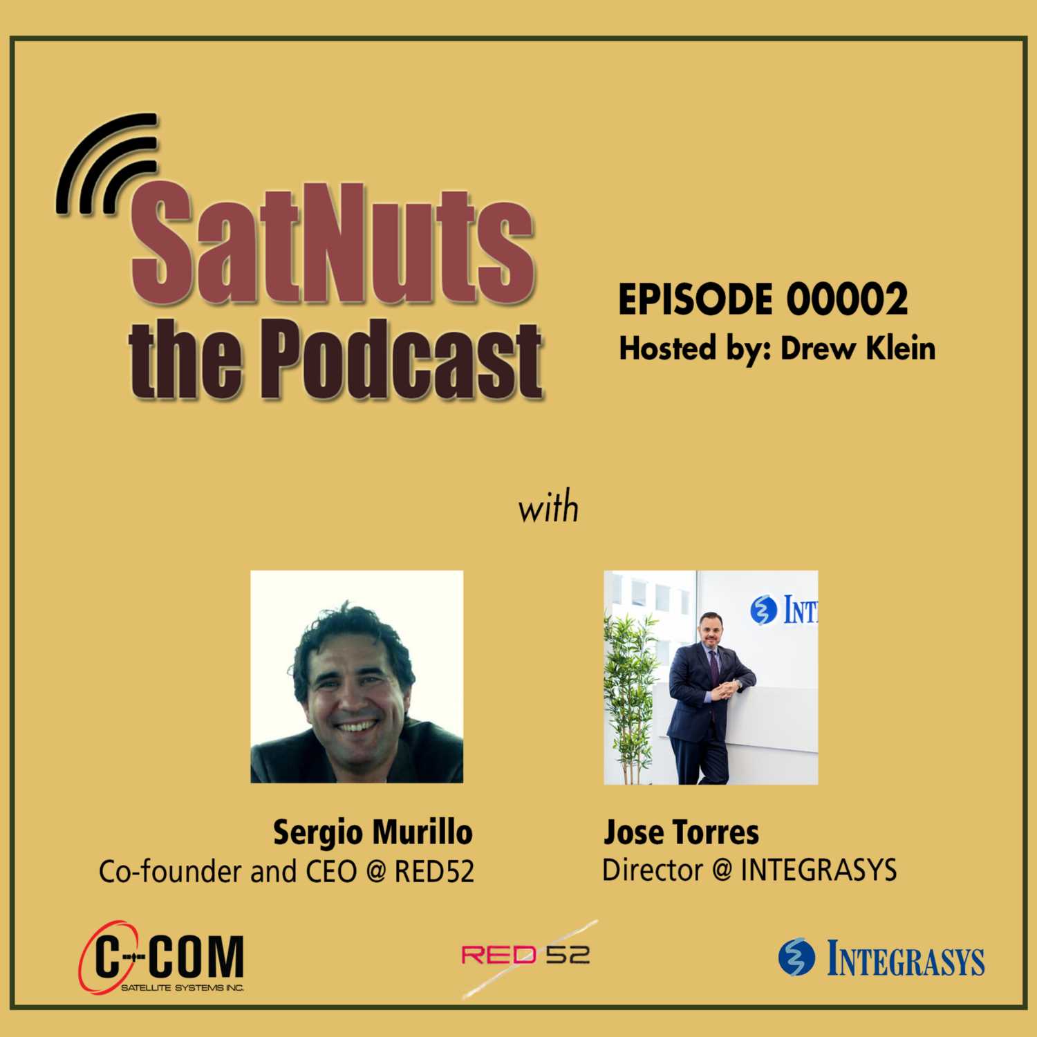 SatNuts, the Podcast #00002 - Jose Torres and Sergio Murrilo (Red 52 & Integrasys)