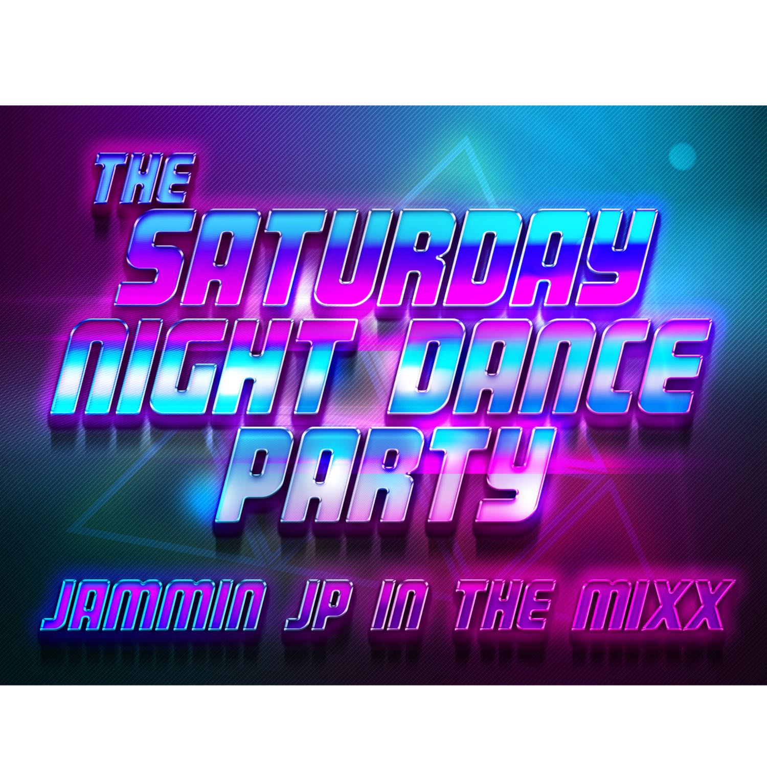 THE SATURDAY NIGHT DANCE PARTY WITH JAMMIN JP