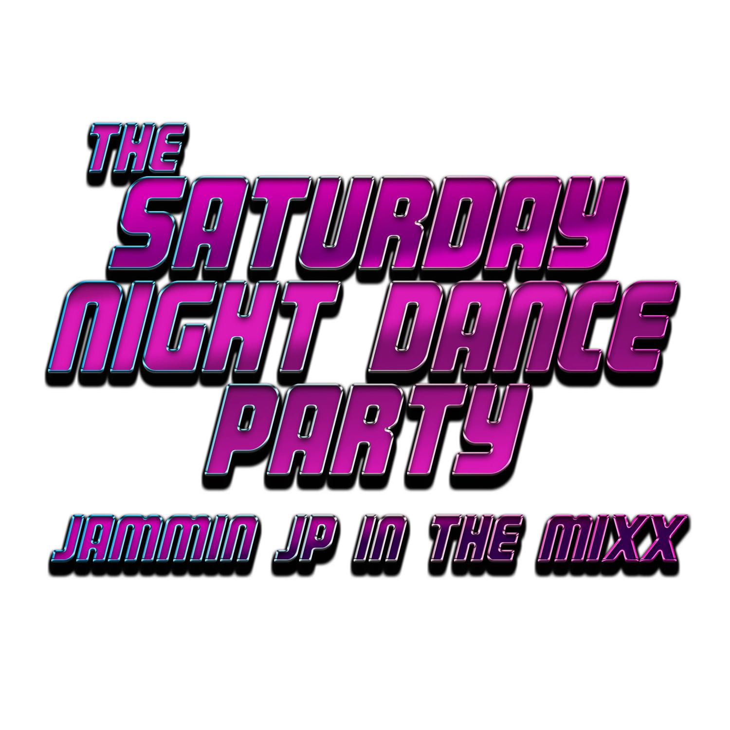 THE SATURDAY NIGHT DANCE PARTY WITH JAMMIN JP