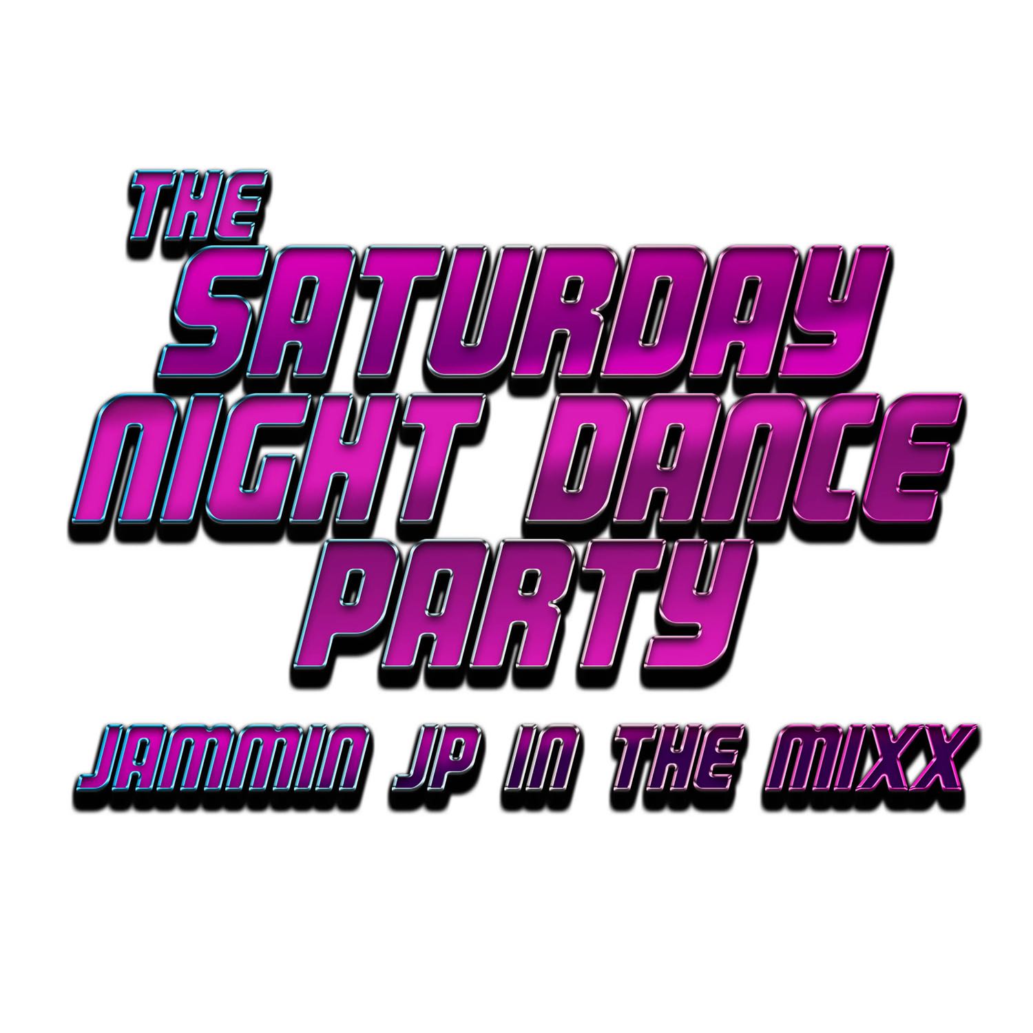 THE SATURDAY NIGHT DANCE PARTY WITH JAMMIN JP