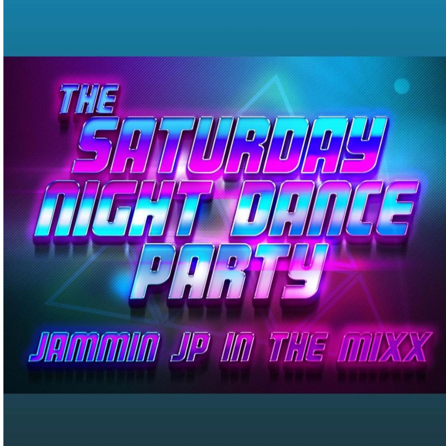 THE SATURDAY NIGHT DANCE PARTY WITH JAMMIN JP