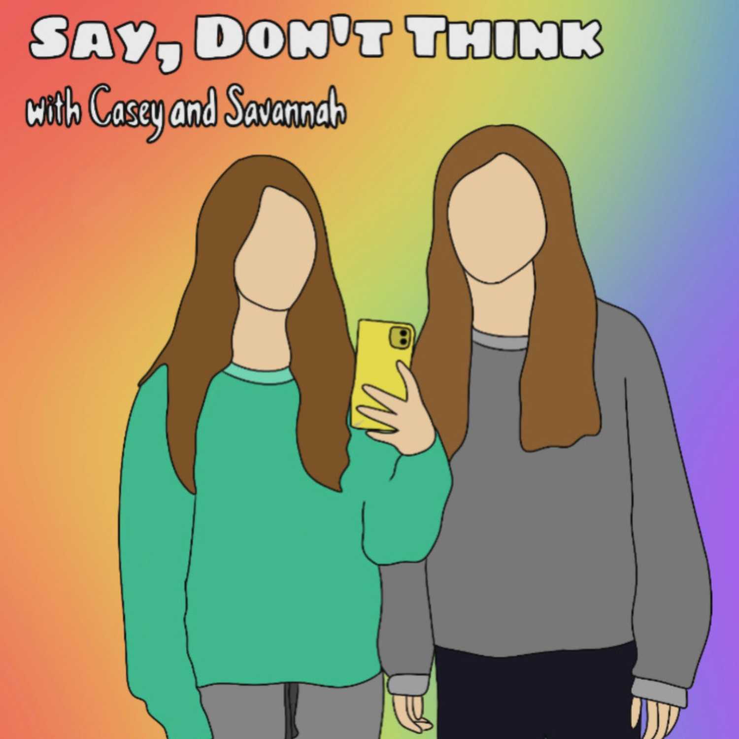 Say, Don\'t Think