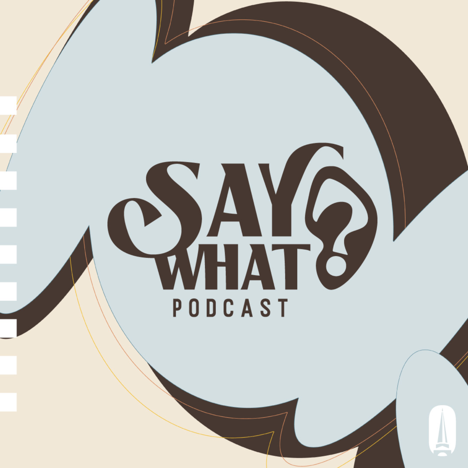 Say What? Ep. 05 - Empower to Serve episode artwork