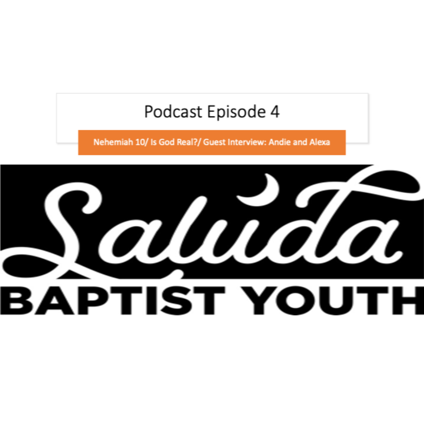 Episode 4: Nehemiah 10/ Is God Real?/ Guest Interview: Andie and Alexa episode artwork
