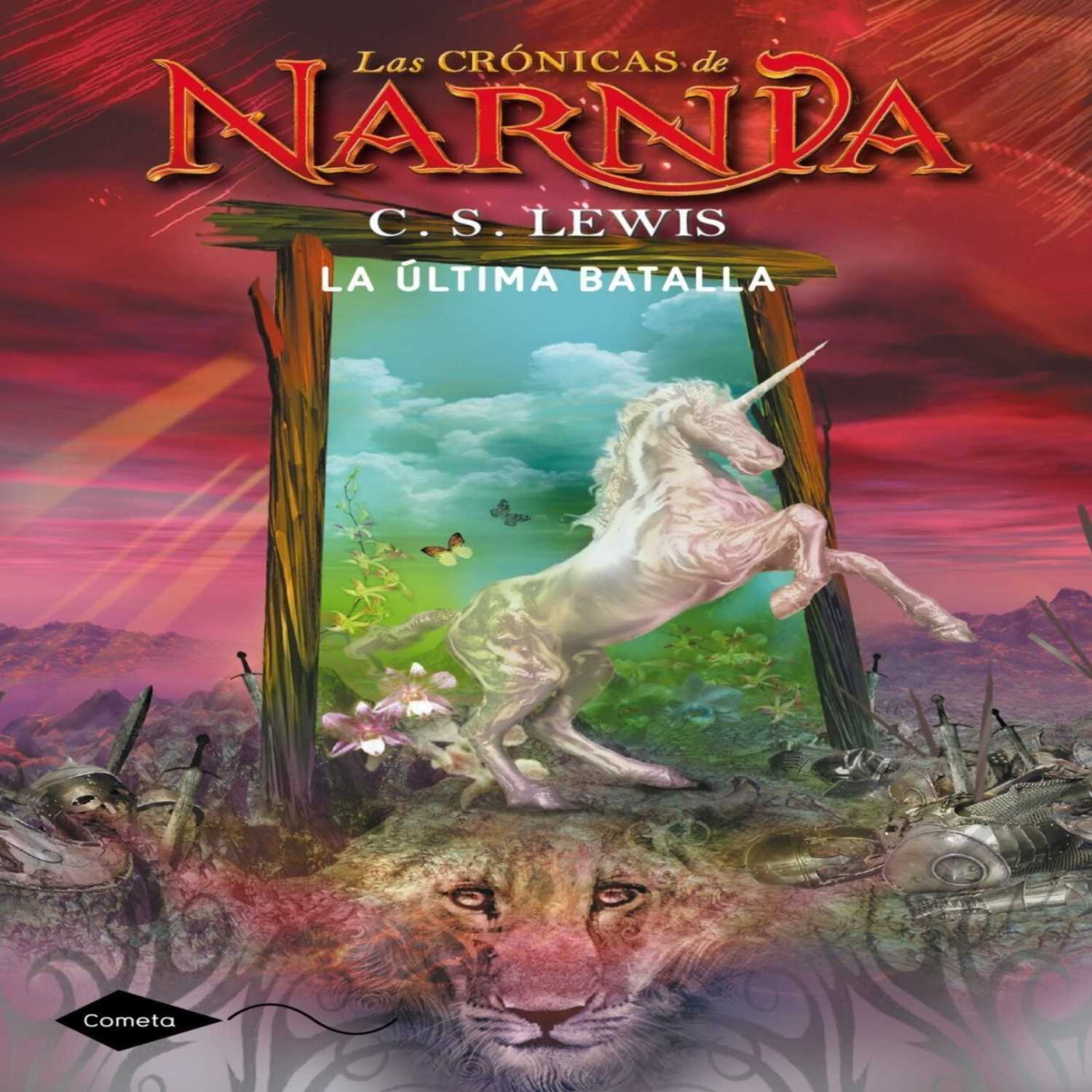 Las Crónicas de Narnia 7 - La última batalla por C.S. Lewis - Capítulos 8 & 9