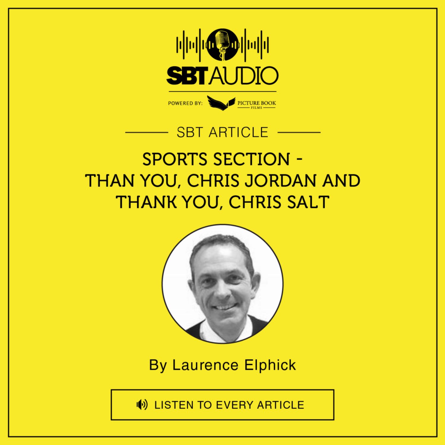 #Episode 22 | THANK YOU, CHRIS JORDAN AND THANK YOU, PHIL SALT | By Laurence Elphick