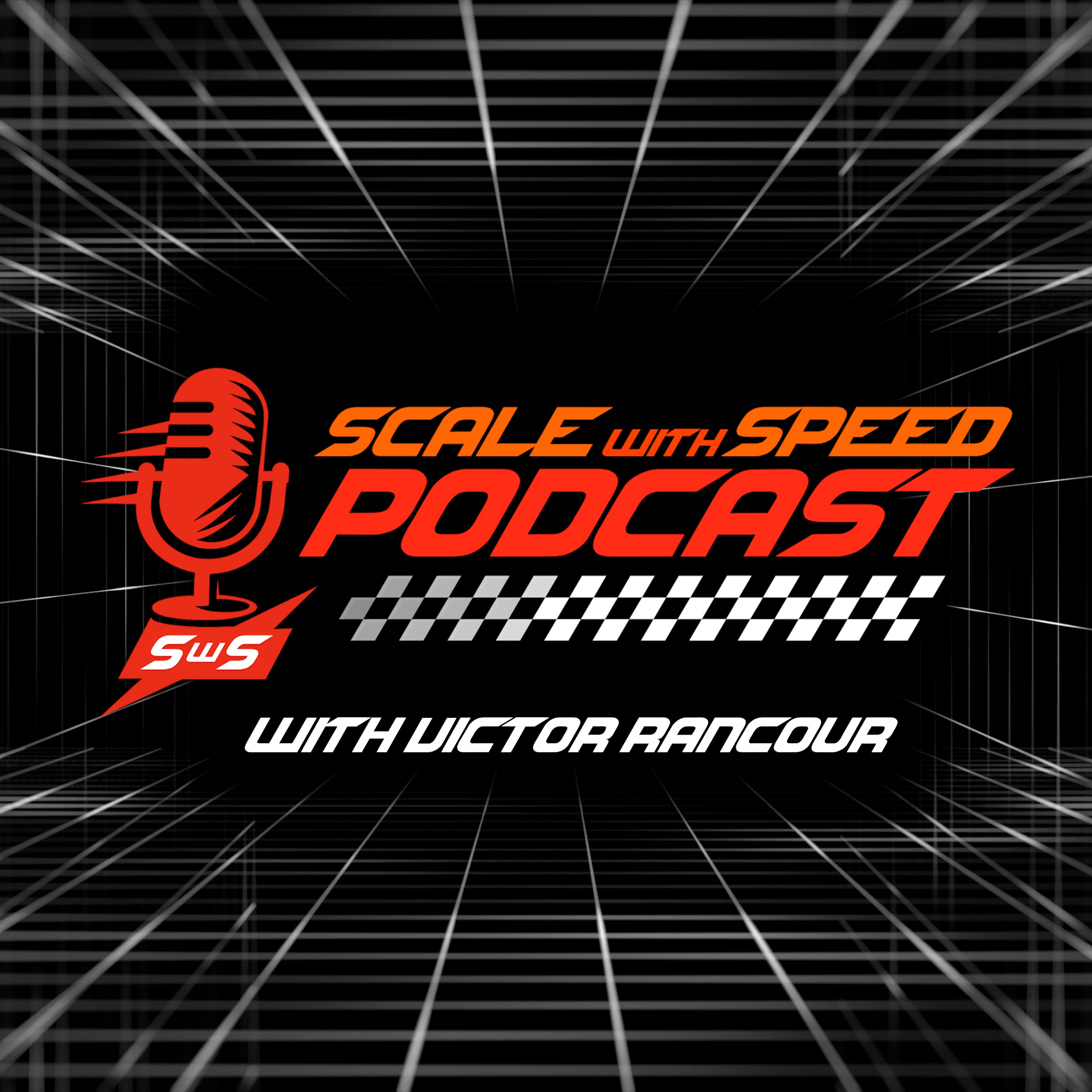 Scale With Speed Podcast