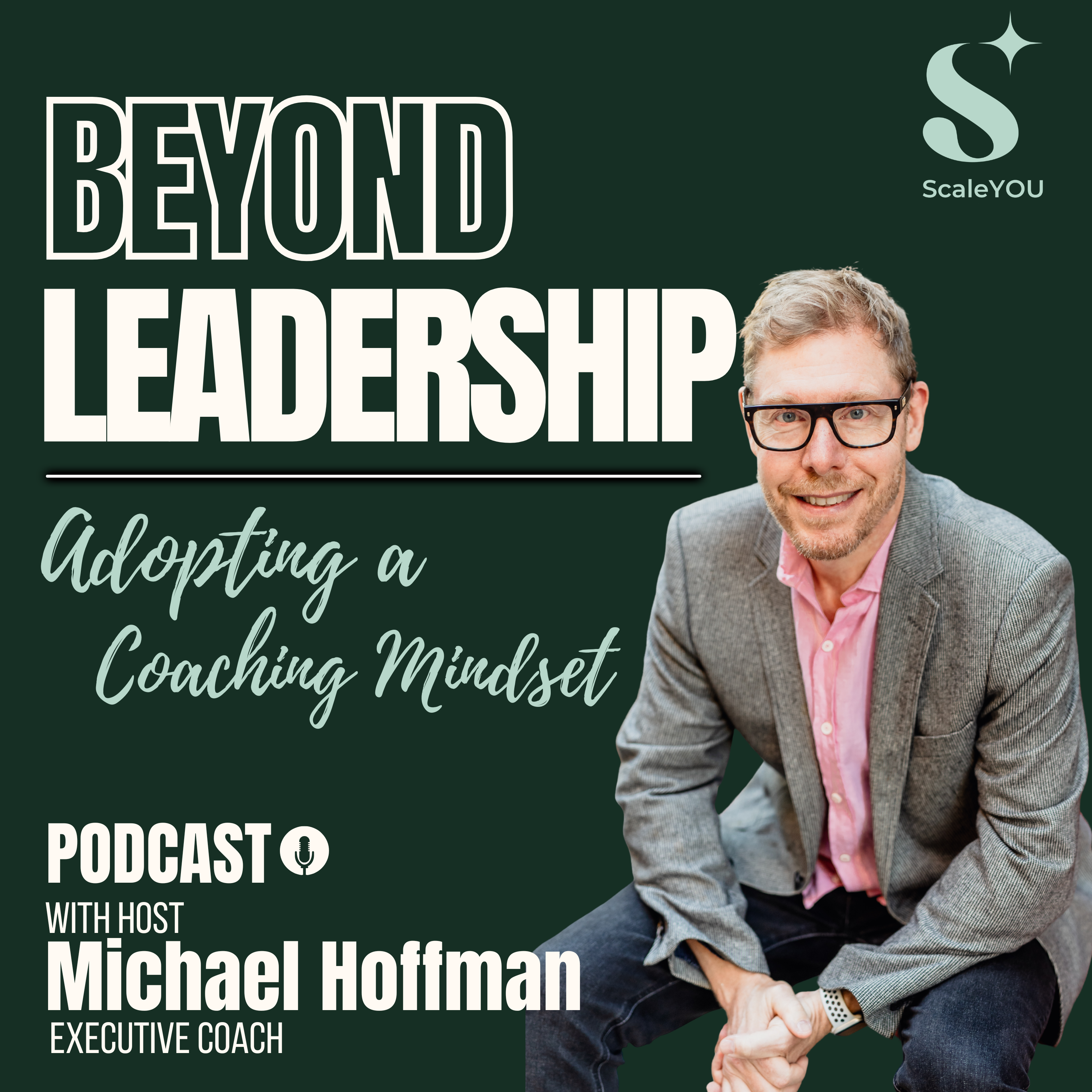 Beyond Leadership - Adopting a Coaching Mindset