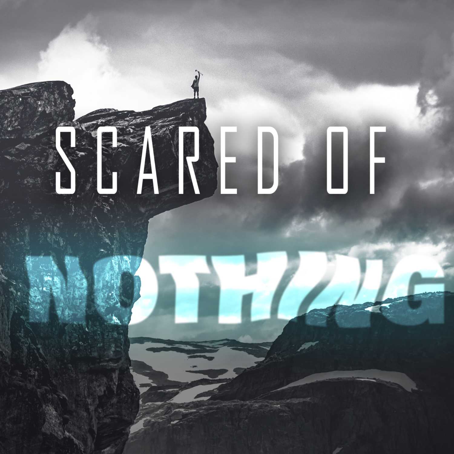 Scared of Nothing