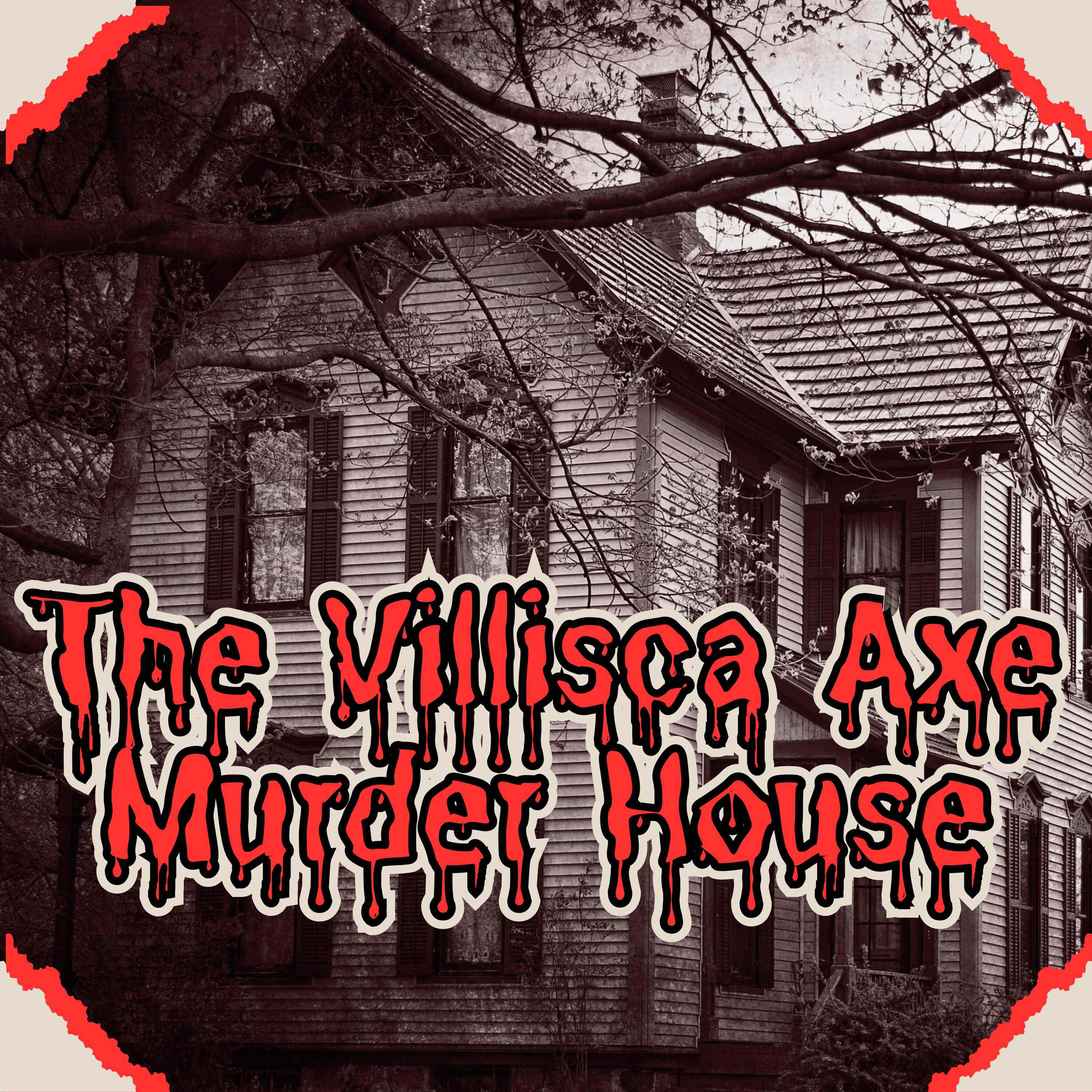The Haunting of Villisca: Unsolved Axe Murders & Terrifying Paranormal Encounters