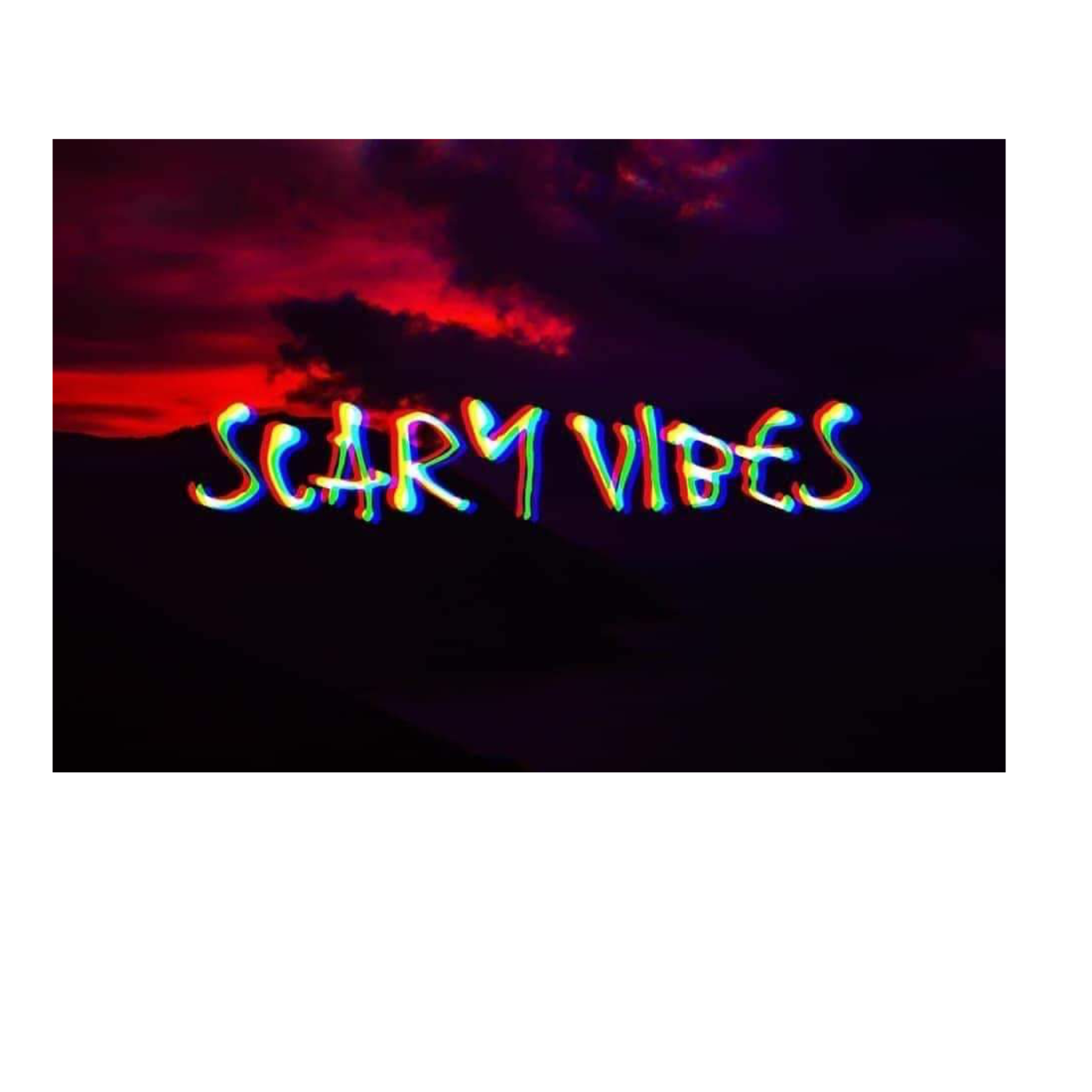The Scary vibes podcast