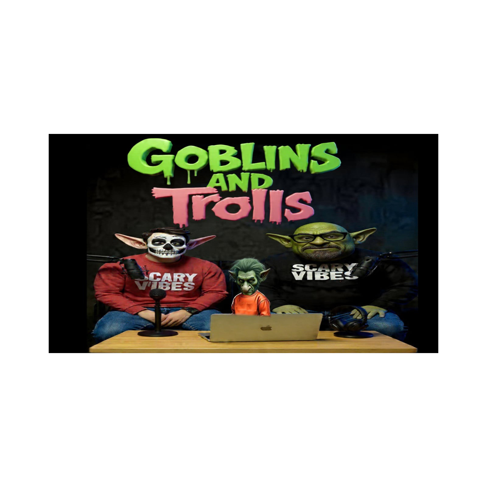 The Scary Vibes Podcast - Trolls and Goblins 