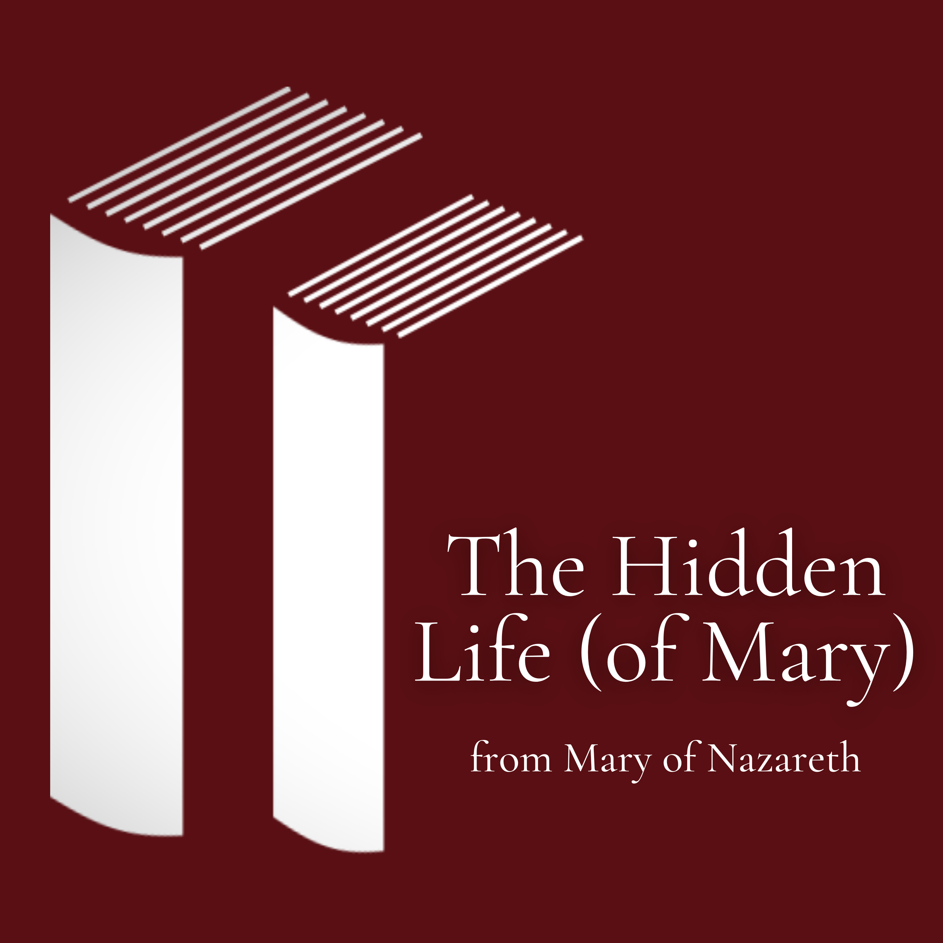 The Hidden Life of Mary - Mary of Nazareth episode artwork