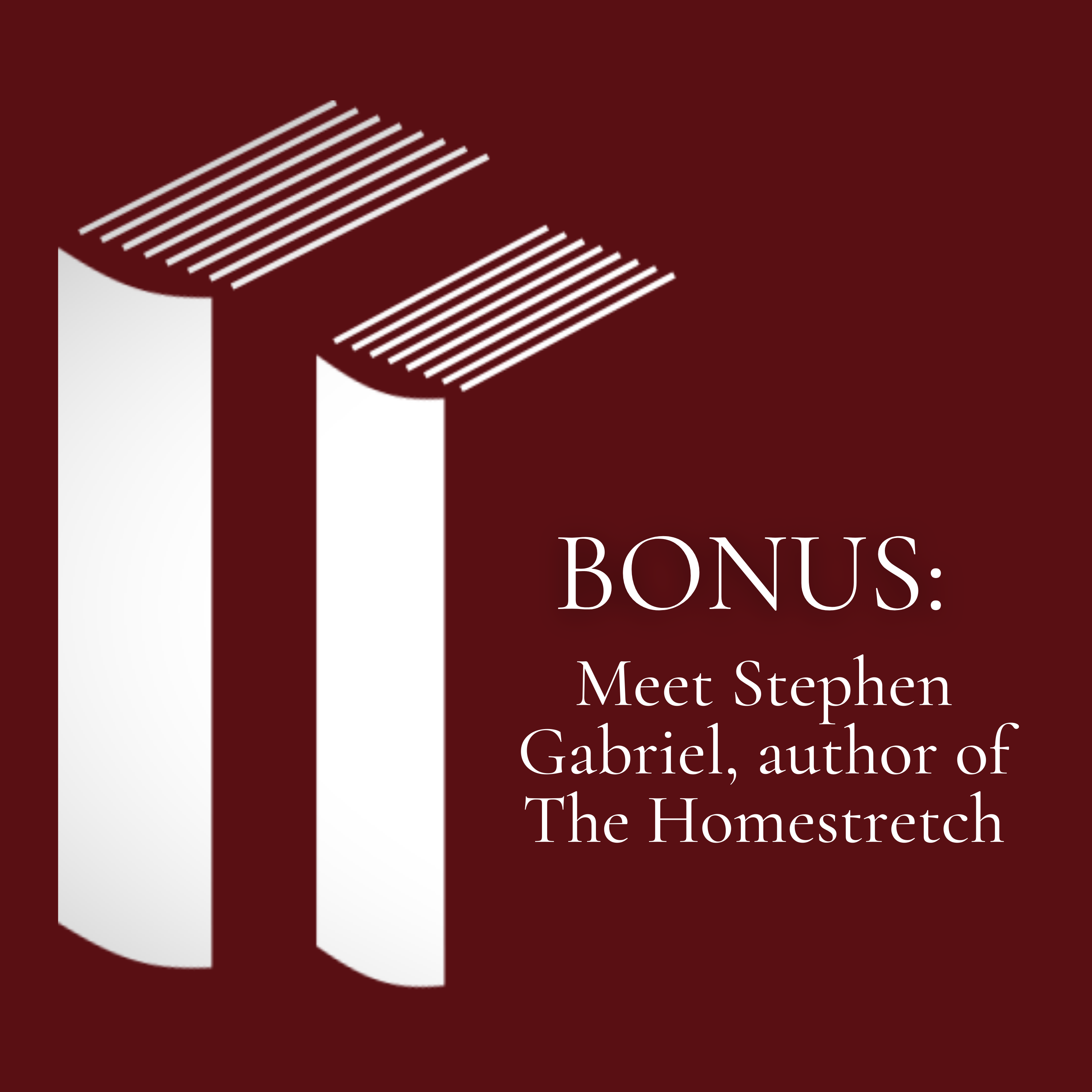 BONUS: Interview with Stephen Gabriel, author of The Homestretch episode artwork