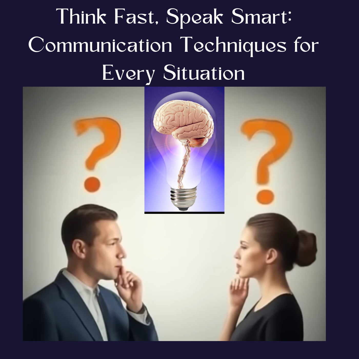 The Science of Quick Thinking: How to Speak Smart in Any Situation