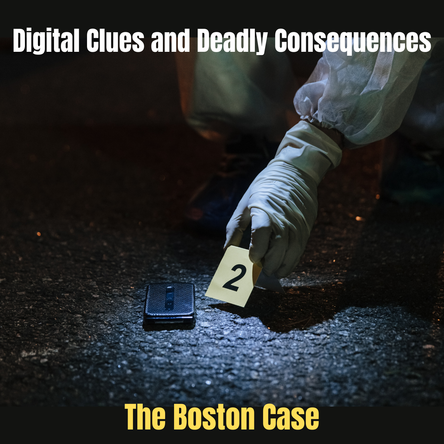 Digital Clues and Deadly Consequences: The Boston Case