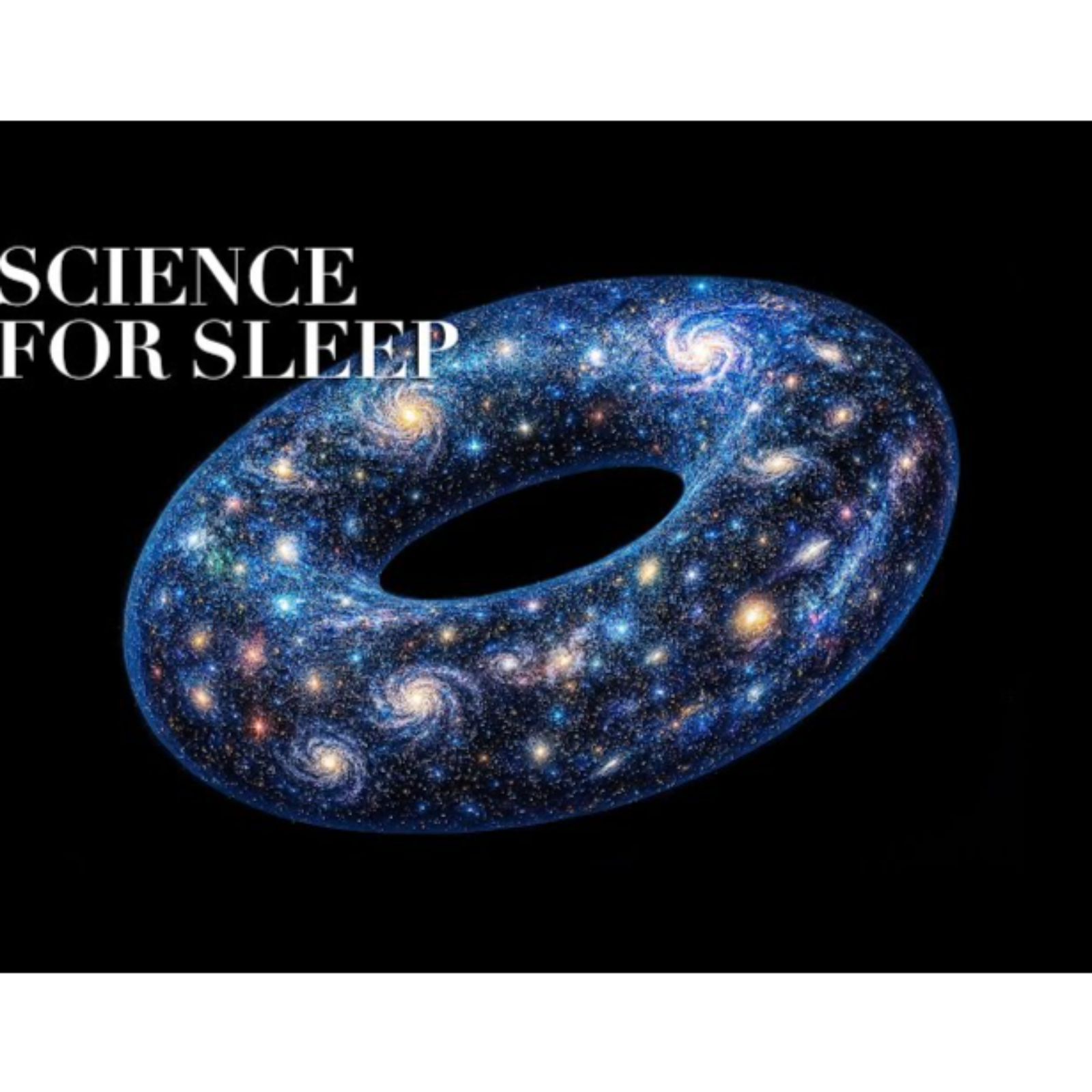 Science For Sleep _ Why Does the Universe Have Structure Instead of Chaos episode artwork