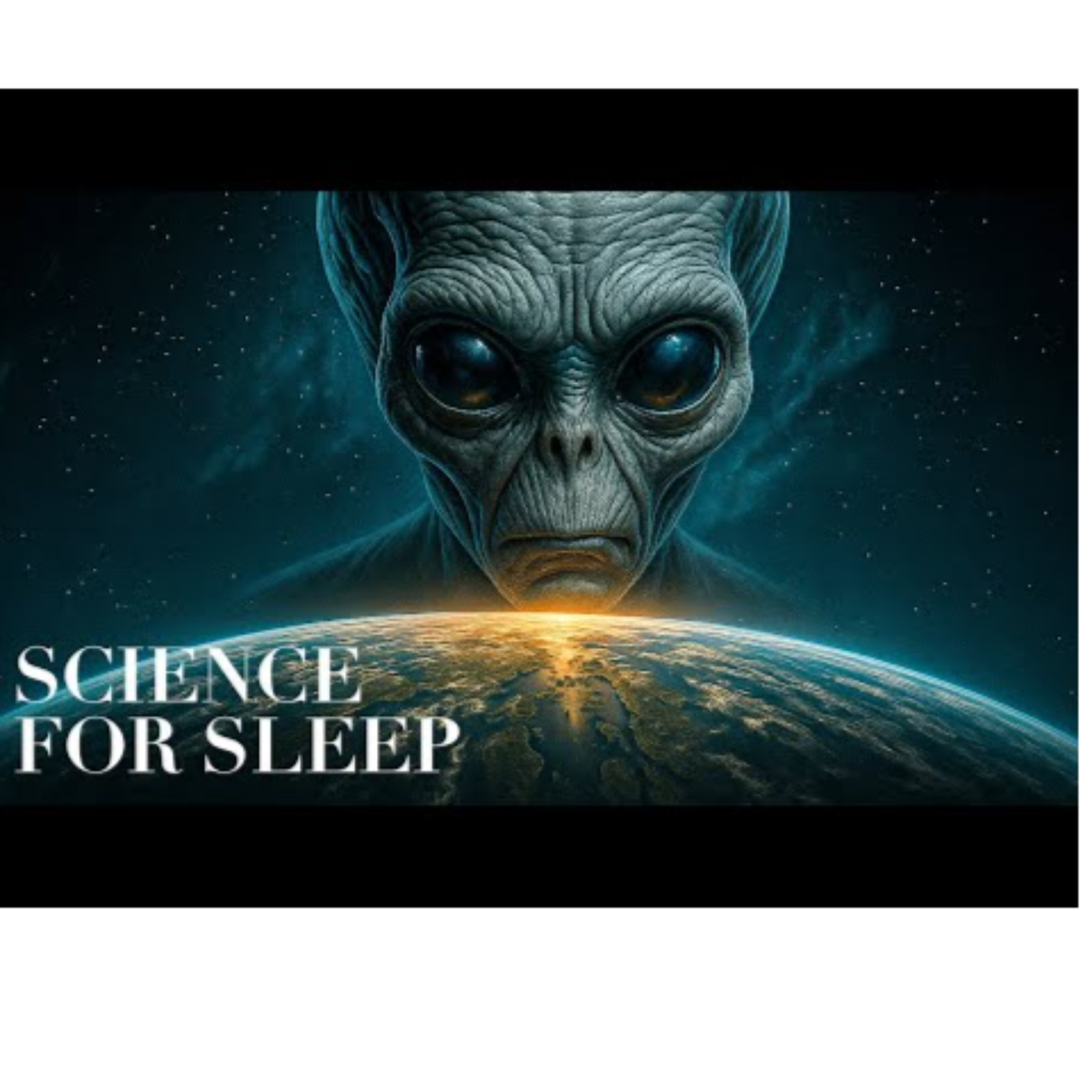 Science For Sleep  Why Aliens Haven't Taken Over The Earth Yet - Science Before Sleep episode artwork