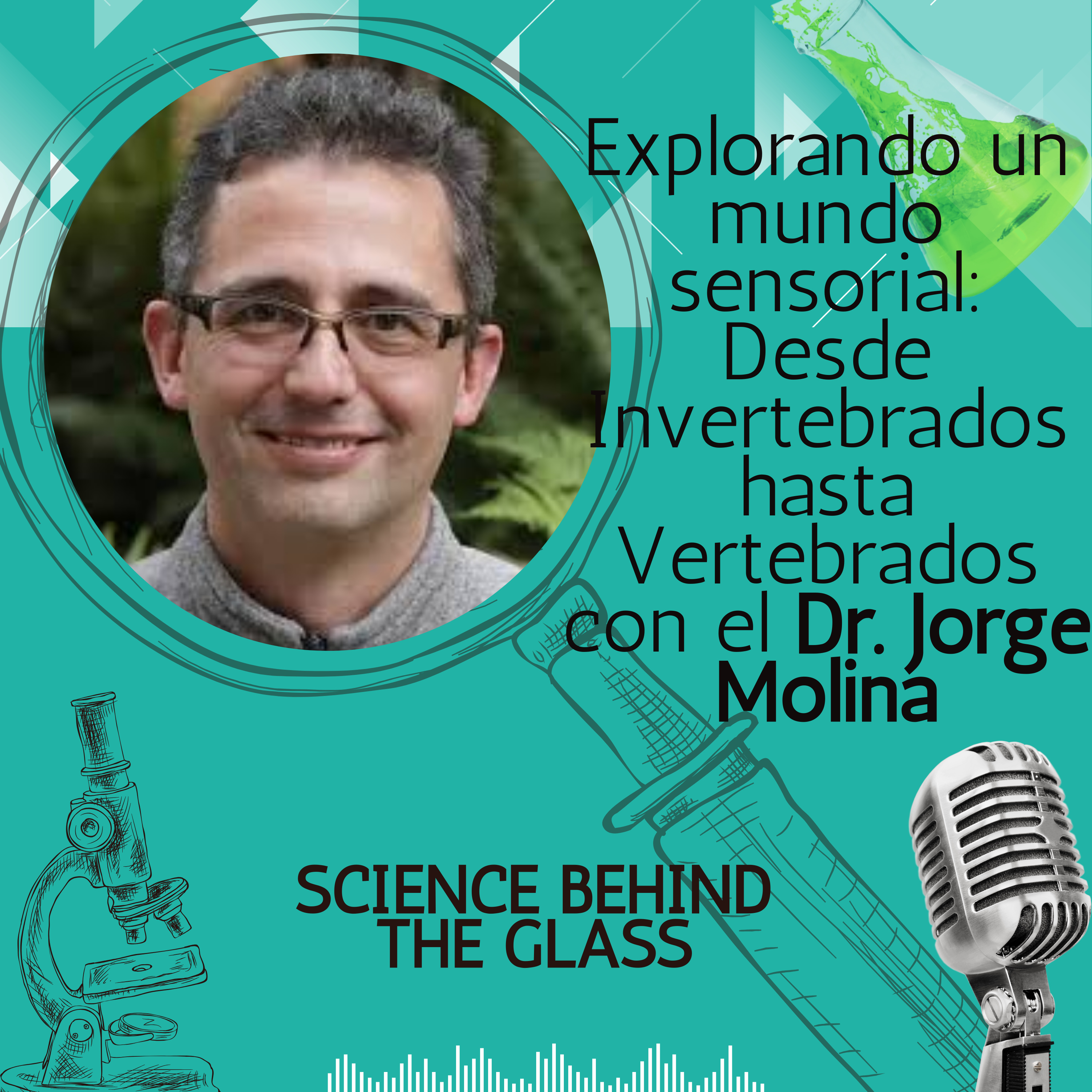 Explorando un mundo sensorial: Desde Invertebrados hasta Vertebrados con el Dr. Jorge Molina
