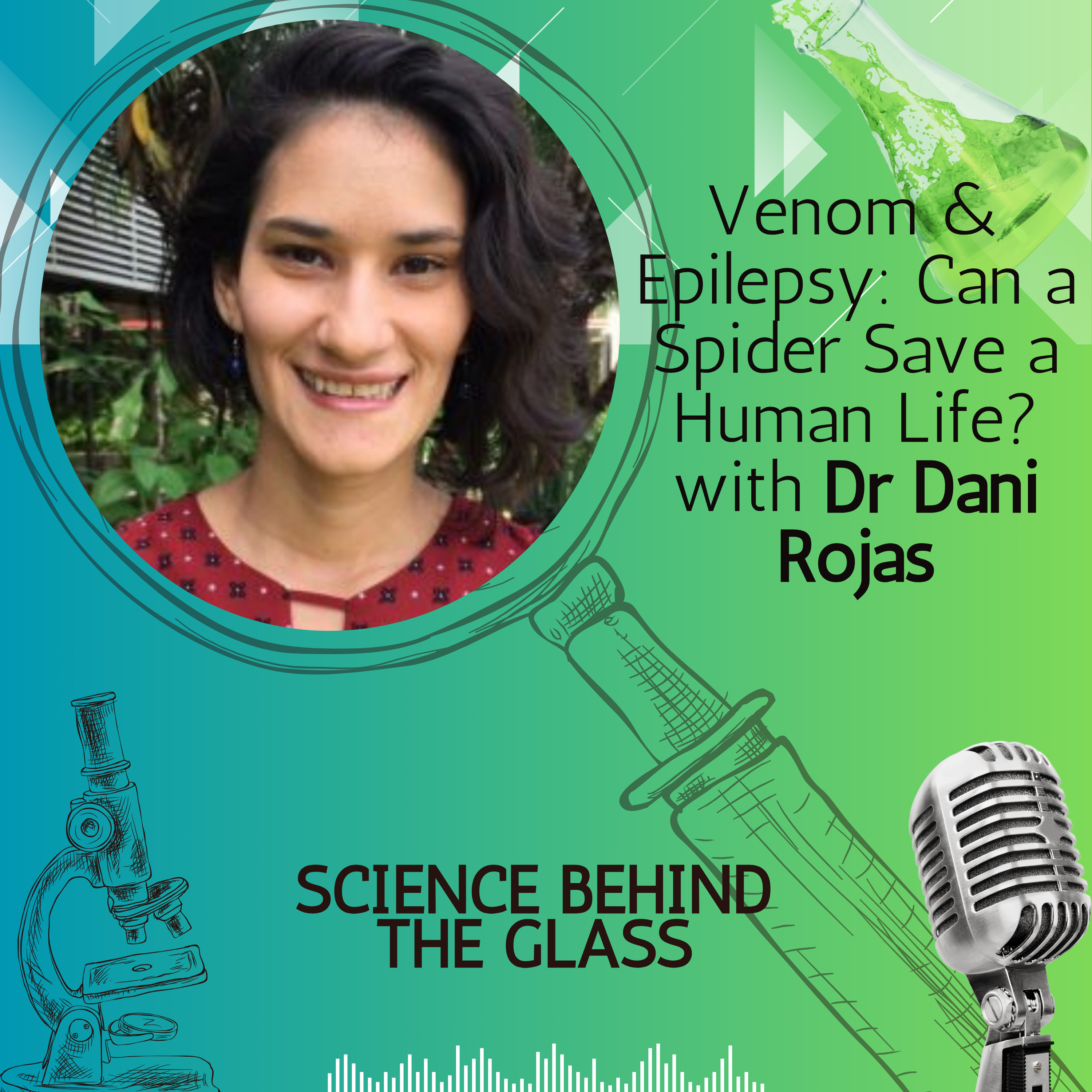 Venom & Epilepsy: Can a Spider Save a Human Life? with Dr Dani Rojas