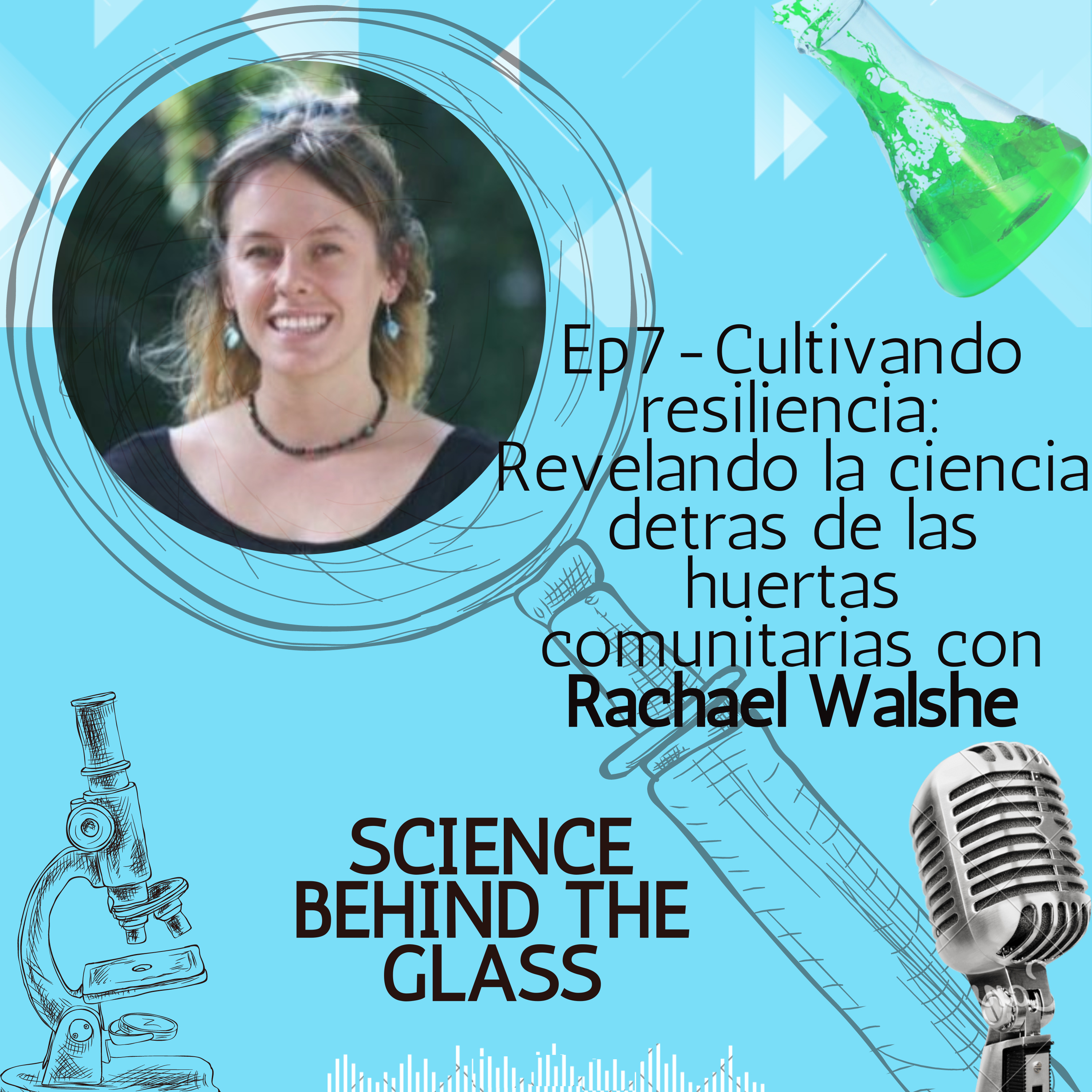 Cultivando resiliencia: Revelando la ciencia detras de las huertas urbanas con Rachael Walshe