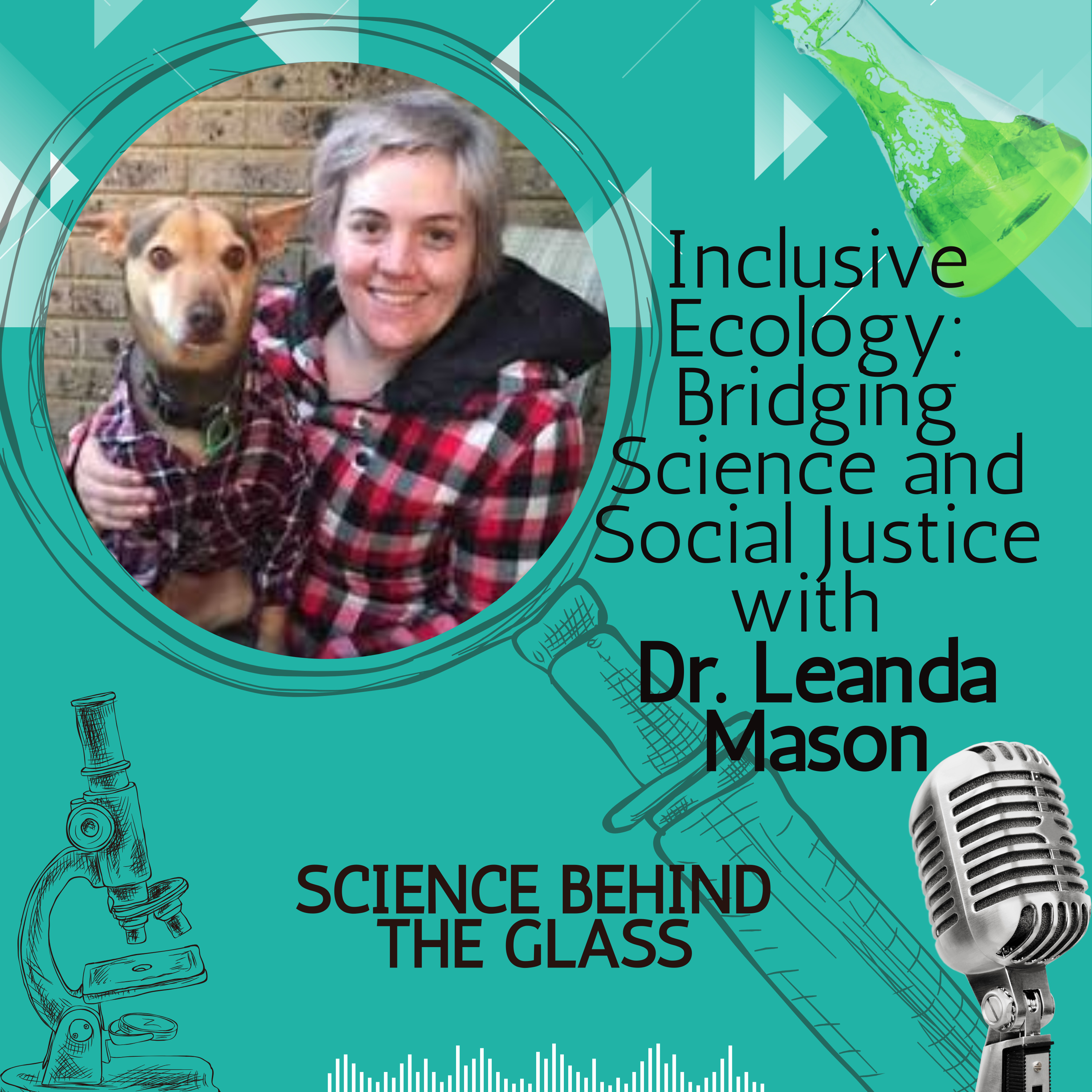 Inclusive Ecology: Bridging Science and Social Justice with Dr. Leanda Mason