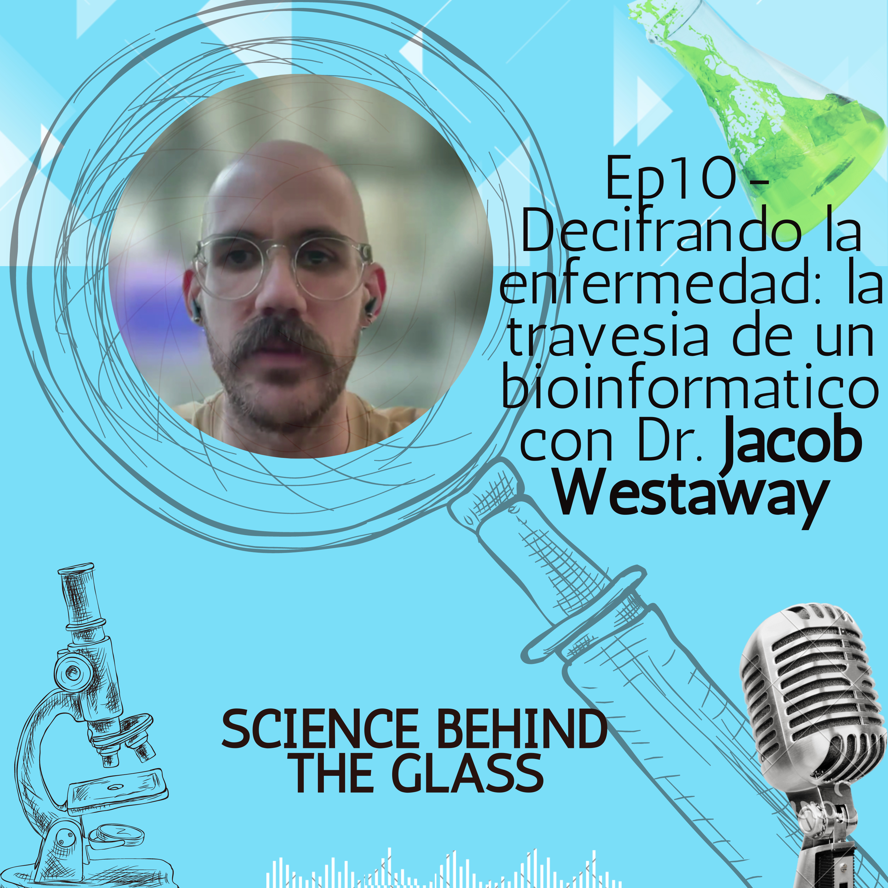Descifrando la enfermedad: La travesia de un bioinformatico con el Dr. Jacob Westaway