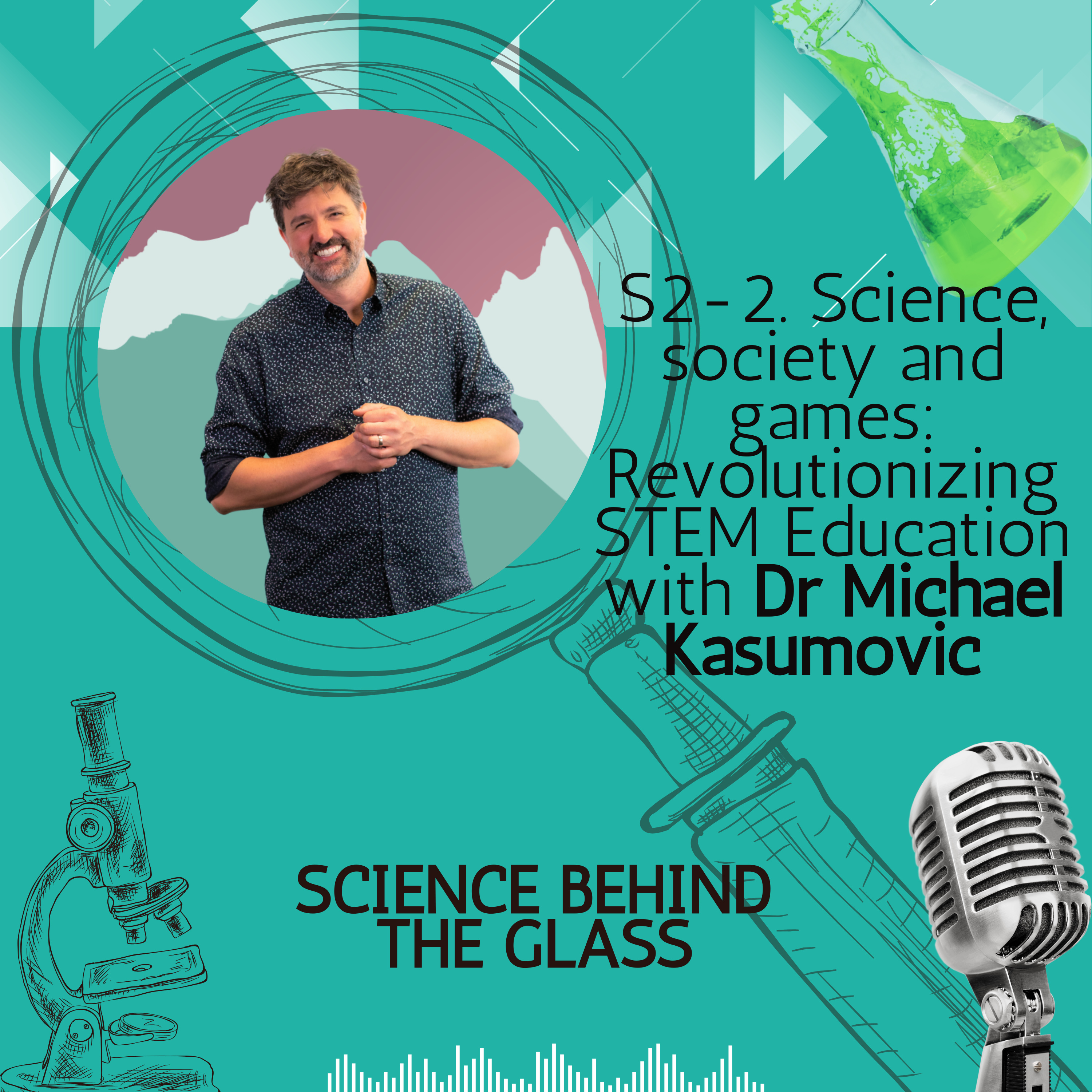 Science, society and games: Revolutionizing STEM Education with Dr Michael Kasumovic