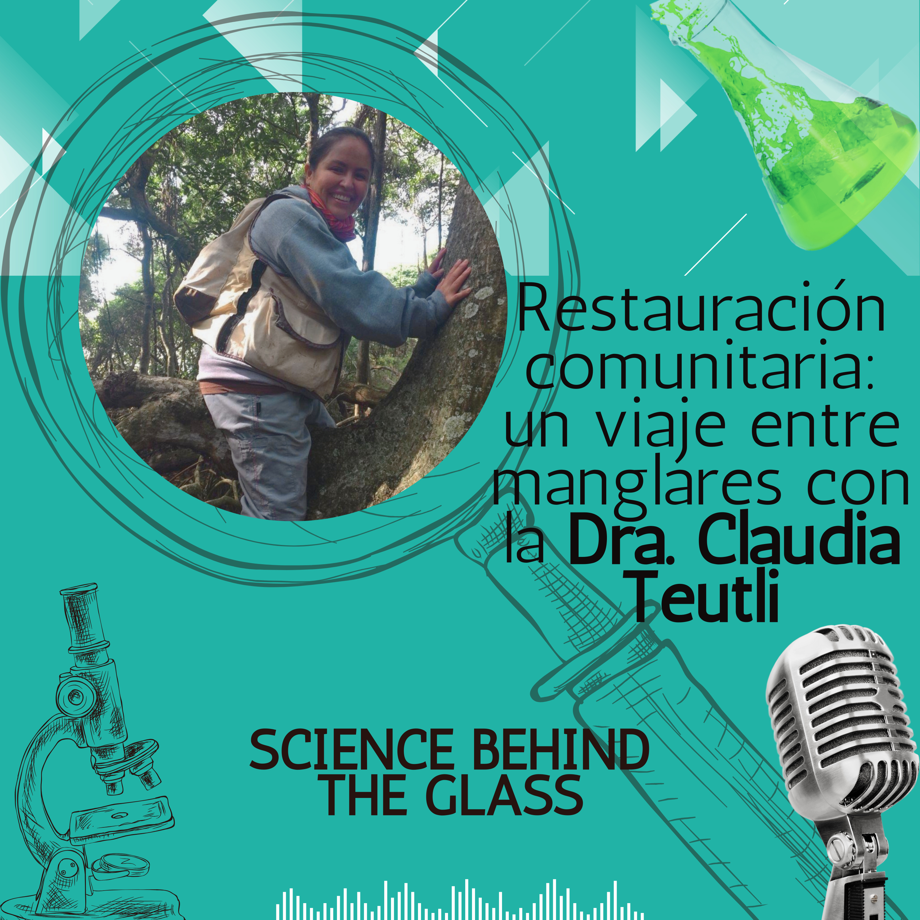 Restauración comunitaria: un viaje entre manglares con la Dra. Claudia Teutli