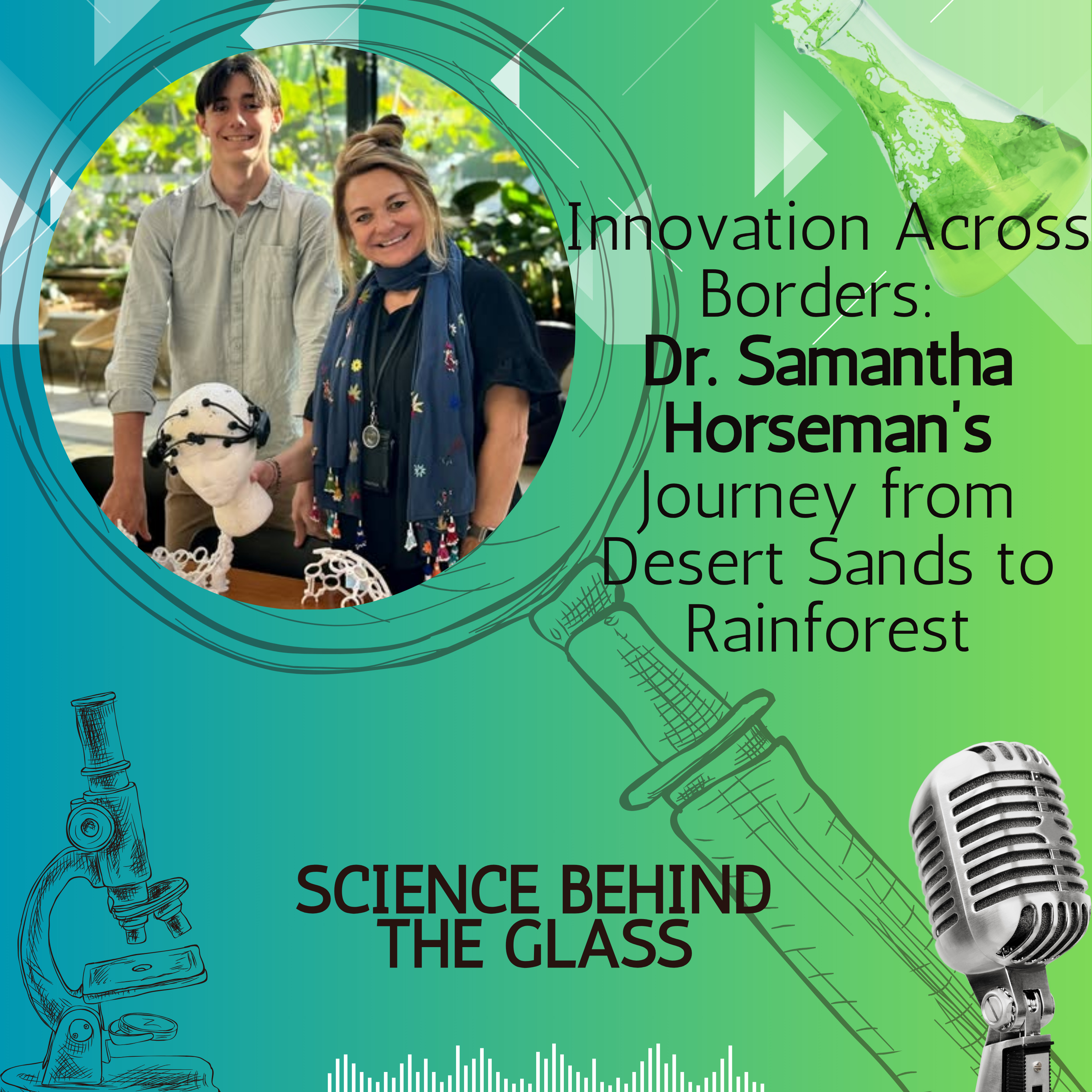 Innovation across borders: Dr. Samantha Horseman's journey from desert sands to Rainforest