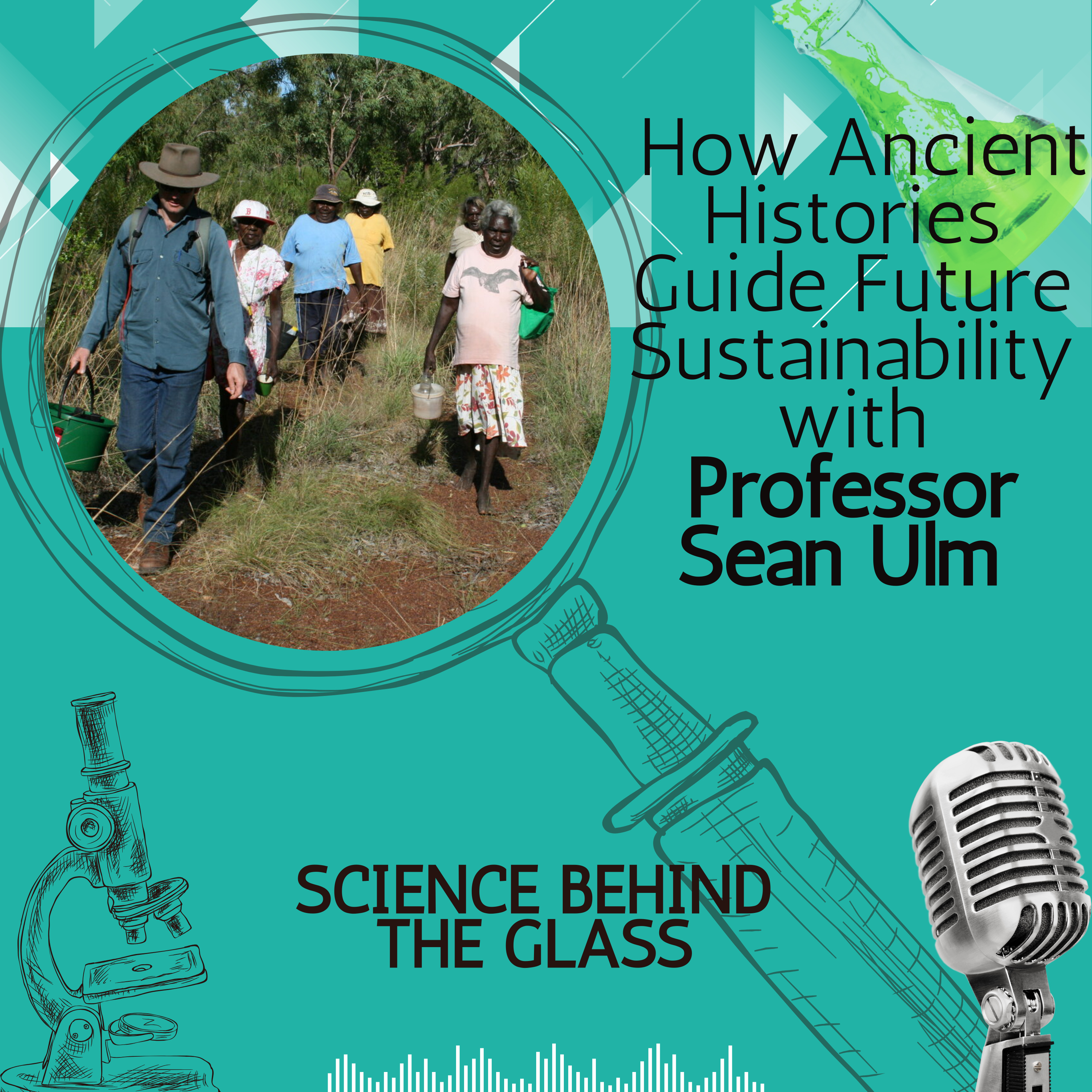 How Ancient Histories Guide Future Sustainability With Professor Sean Ulm