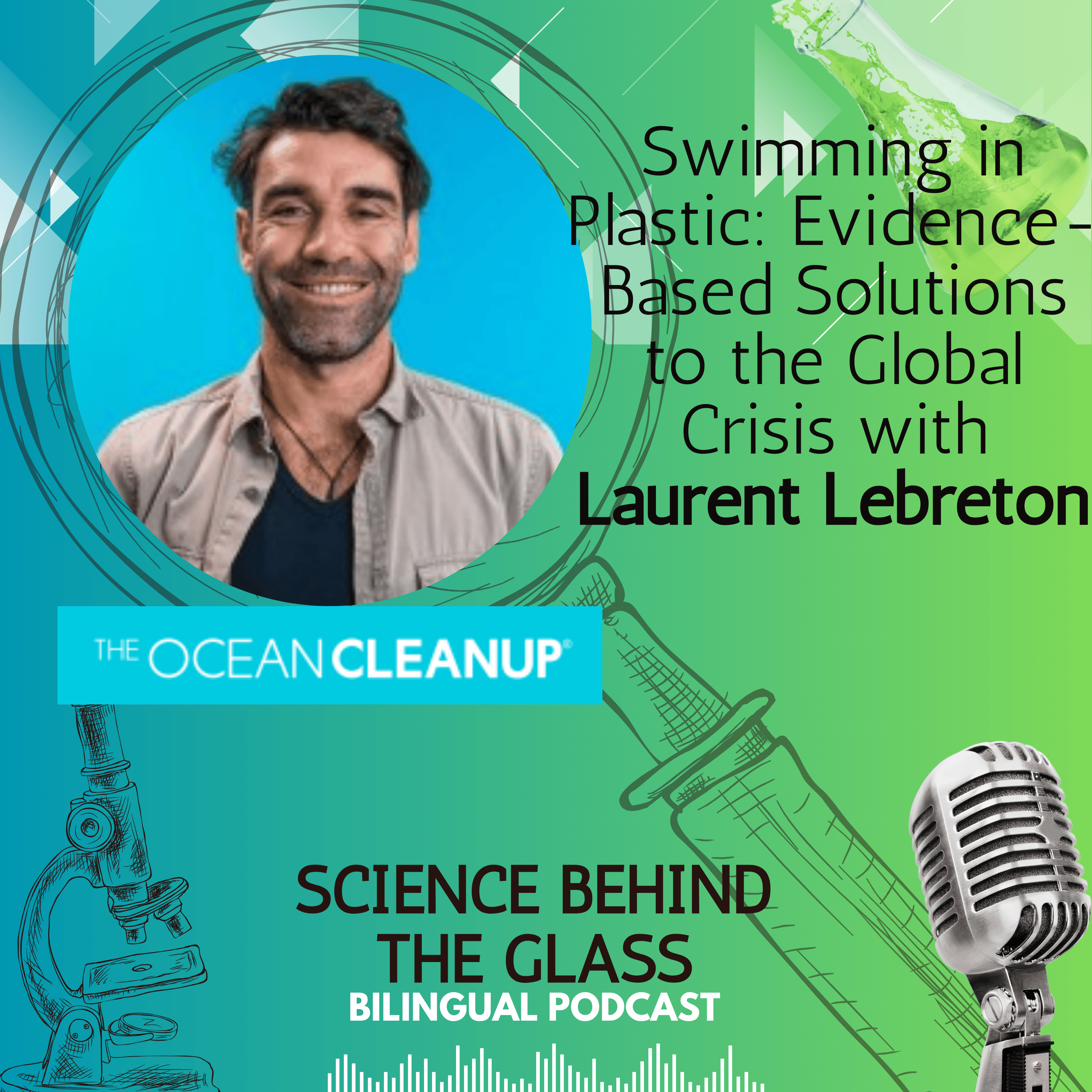 Swimming in Plastic: Evidence-Based Solutions to the Global Plastic Crisis with Laurent Lebreton