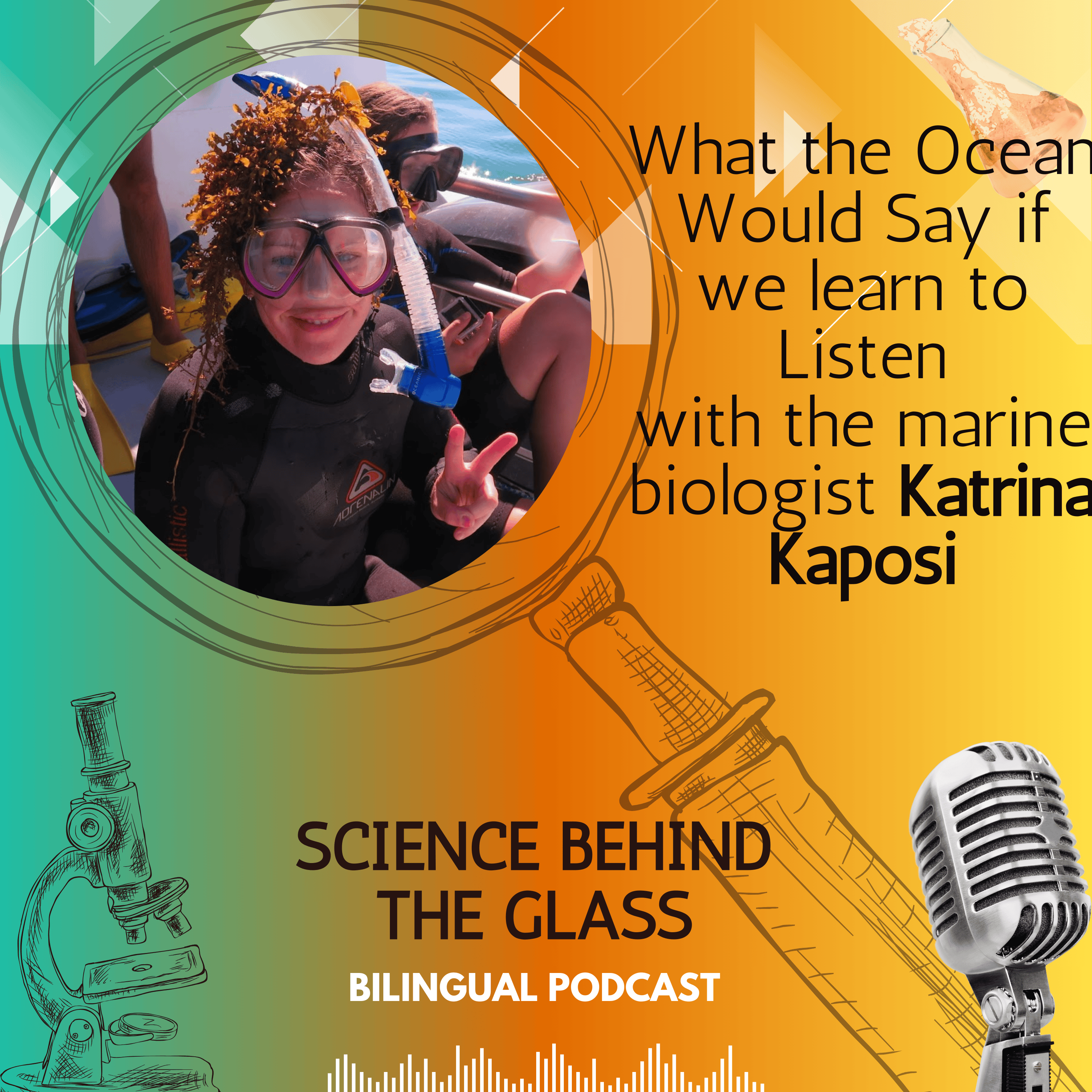 What the Ocean Would Say if we learn to Listen with Katrina Kaposi