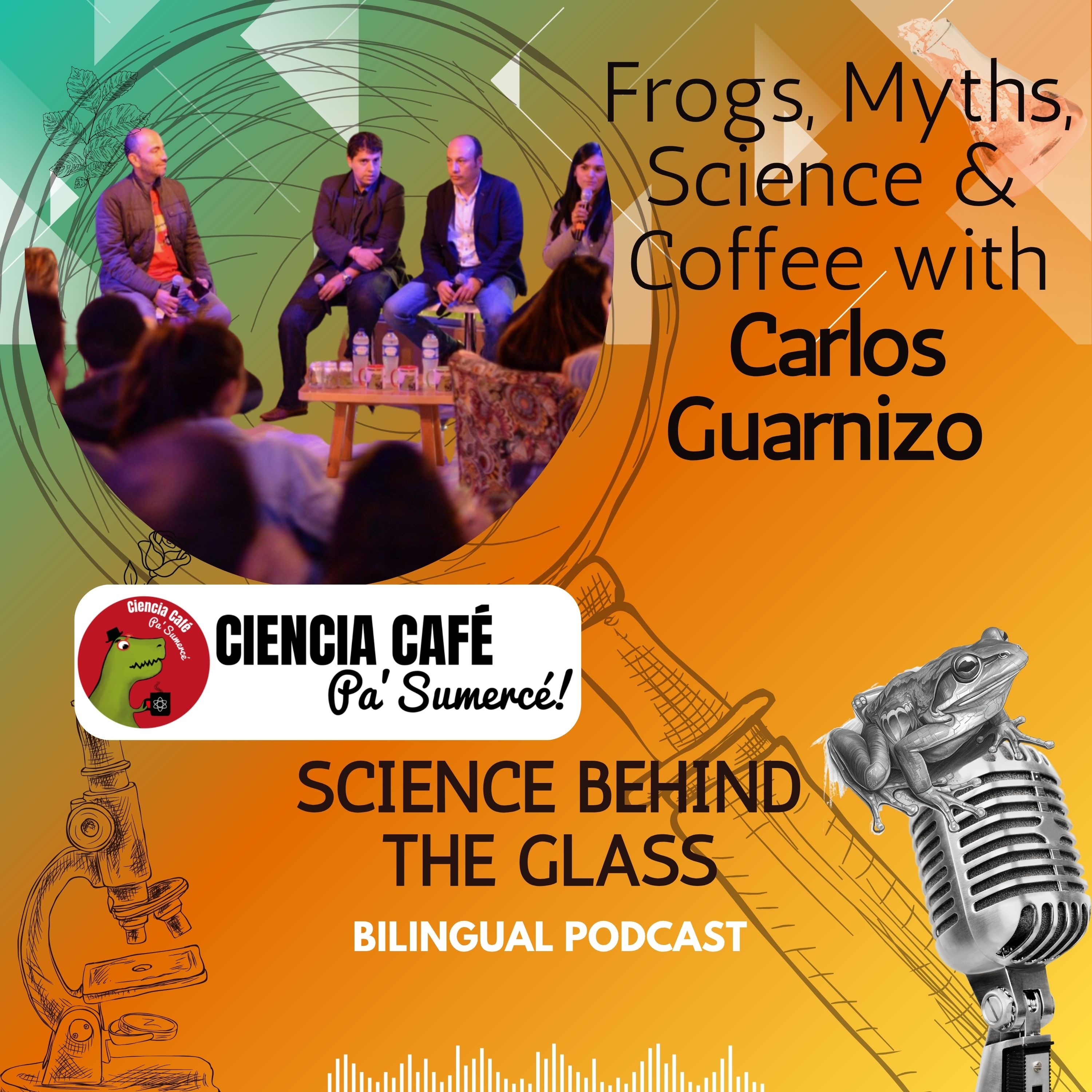 Frogs, Myths, Science & Coffee with Carlos Guarnizo