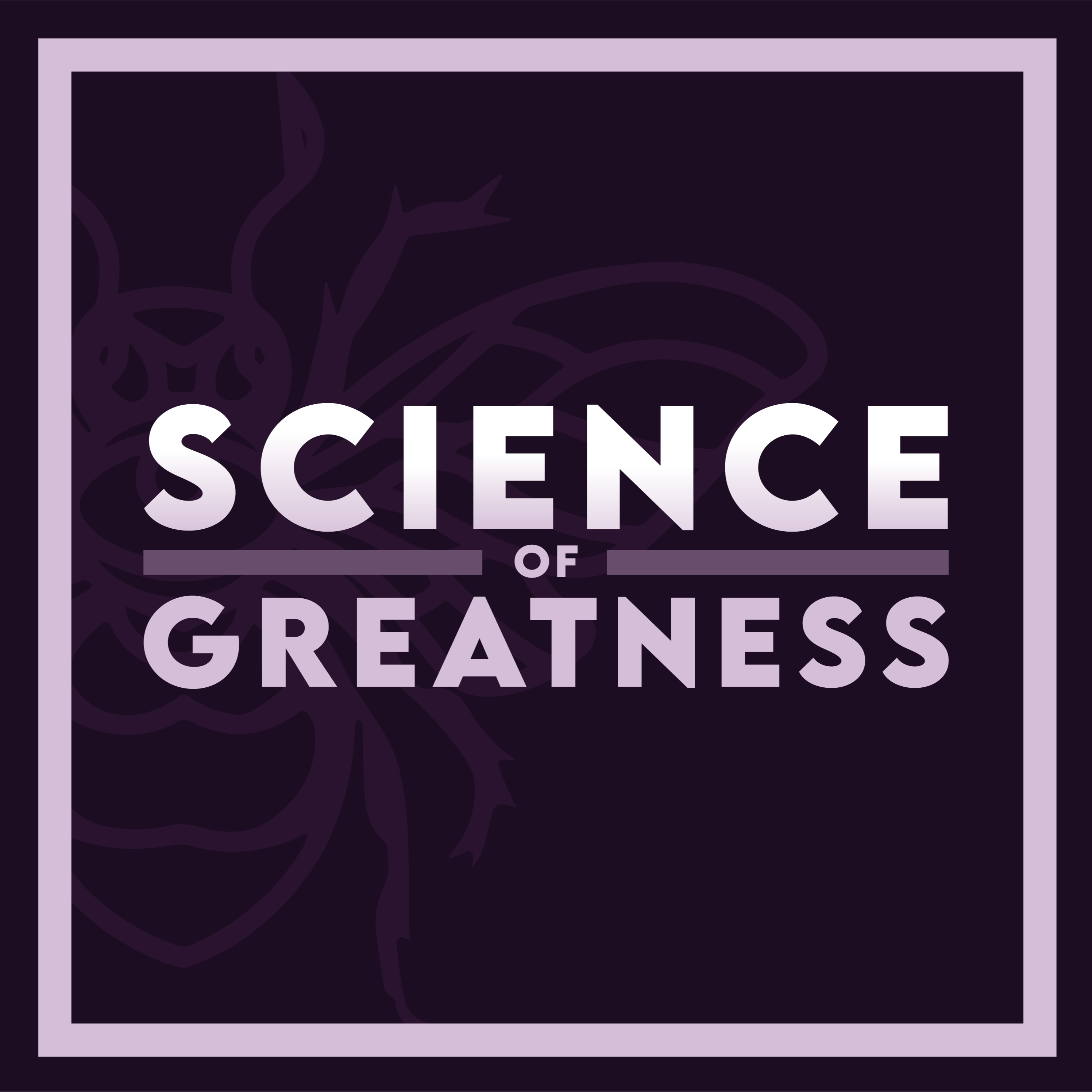 Science of Greatness