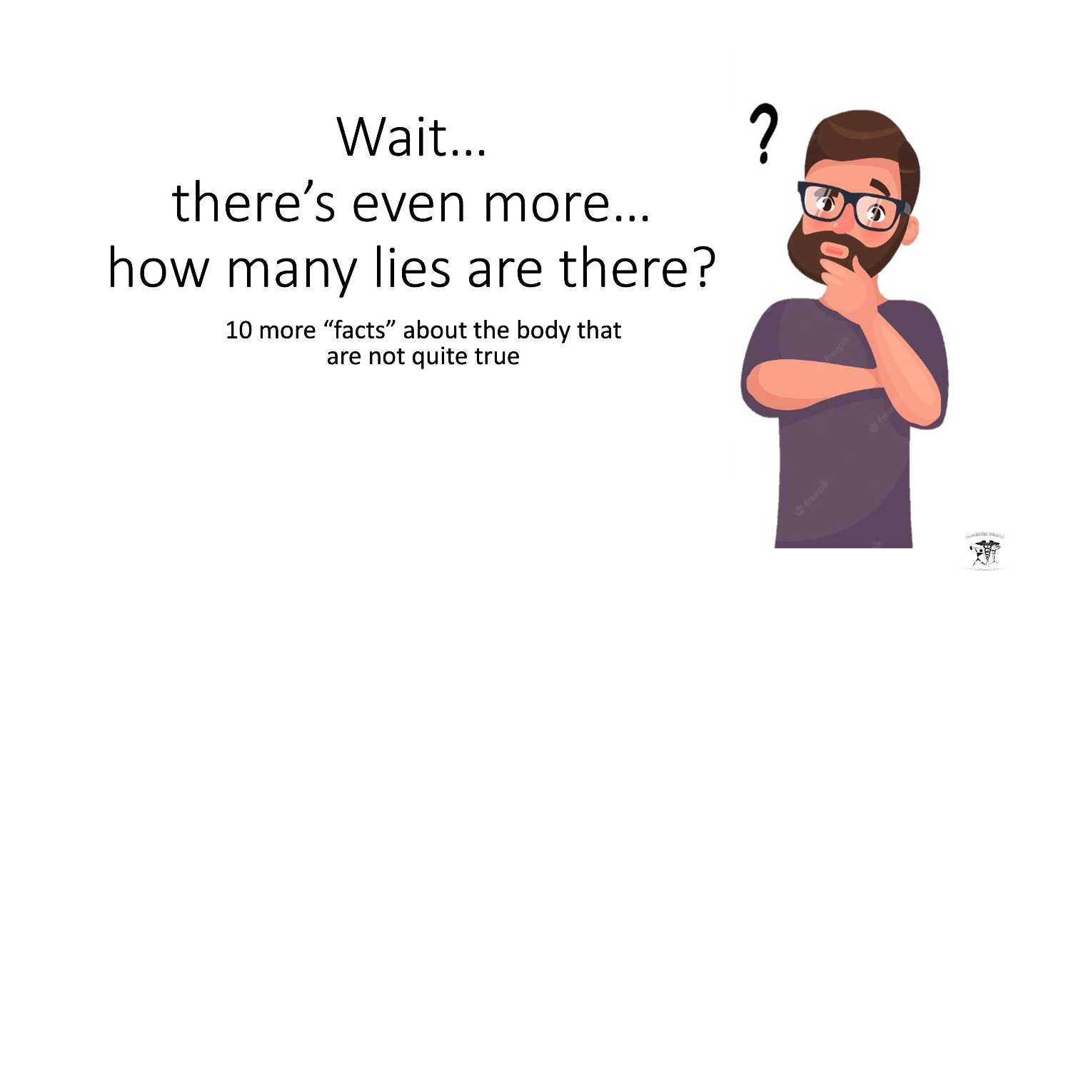 Really... more lies about the human body?