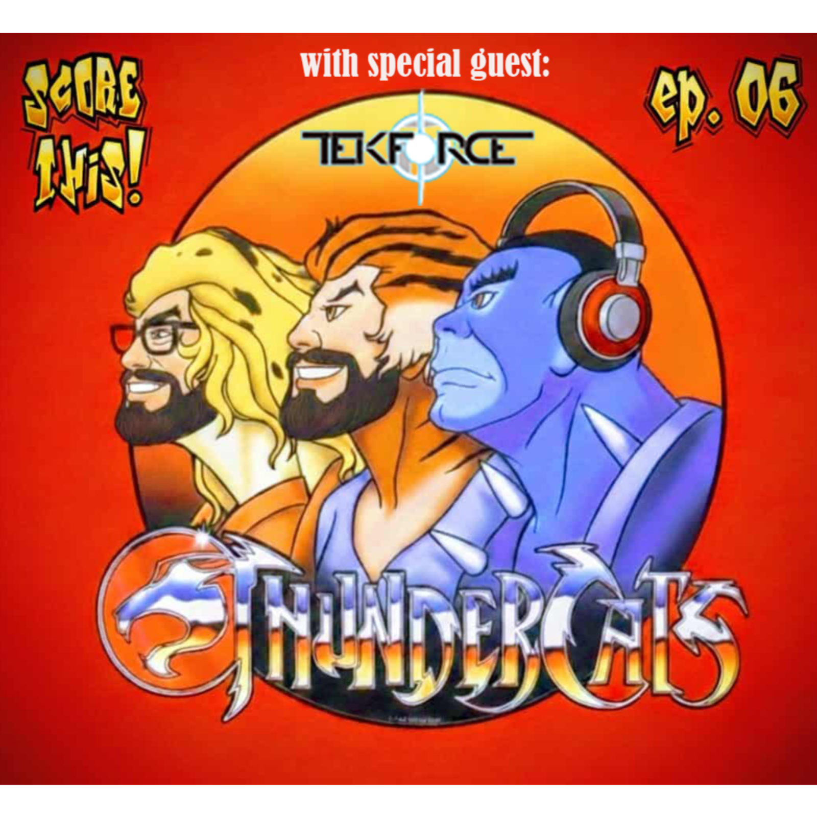 Episode #6: ThunderCats (feat. TekForce) episode artwork