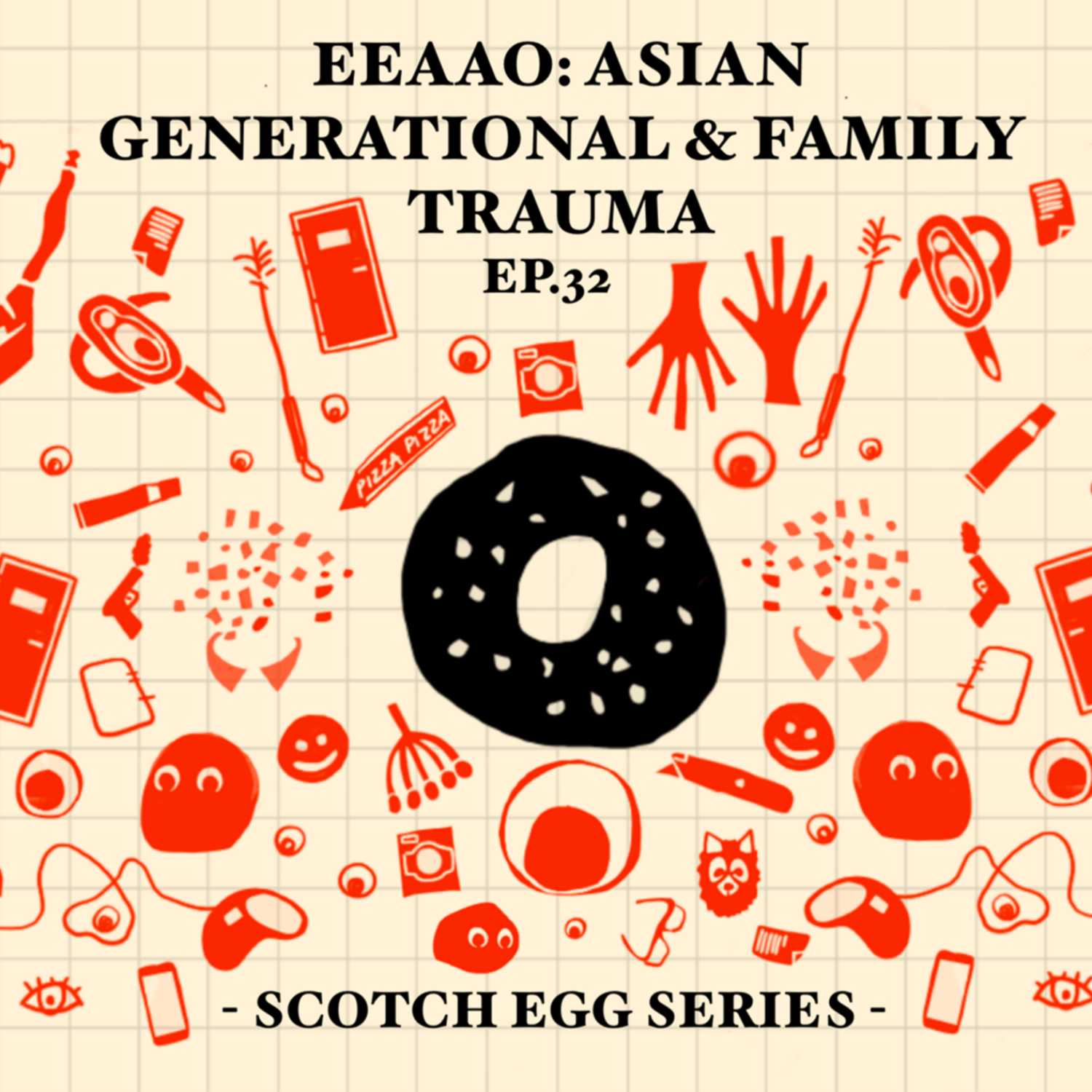 EP32 - EEAAO: Asian Generational & Family Trauma 媽的多重宇宙: 亞洲家庭代際創傷 [EN]
