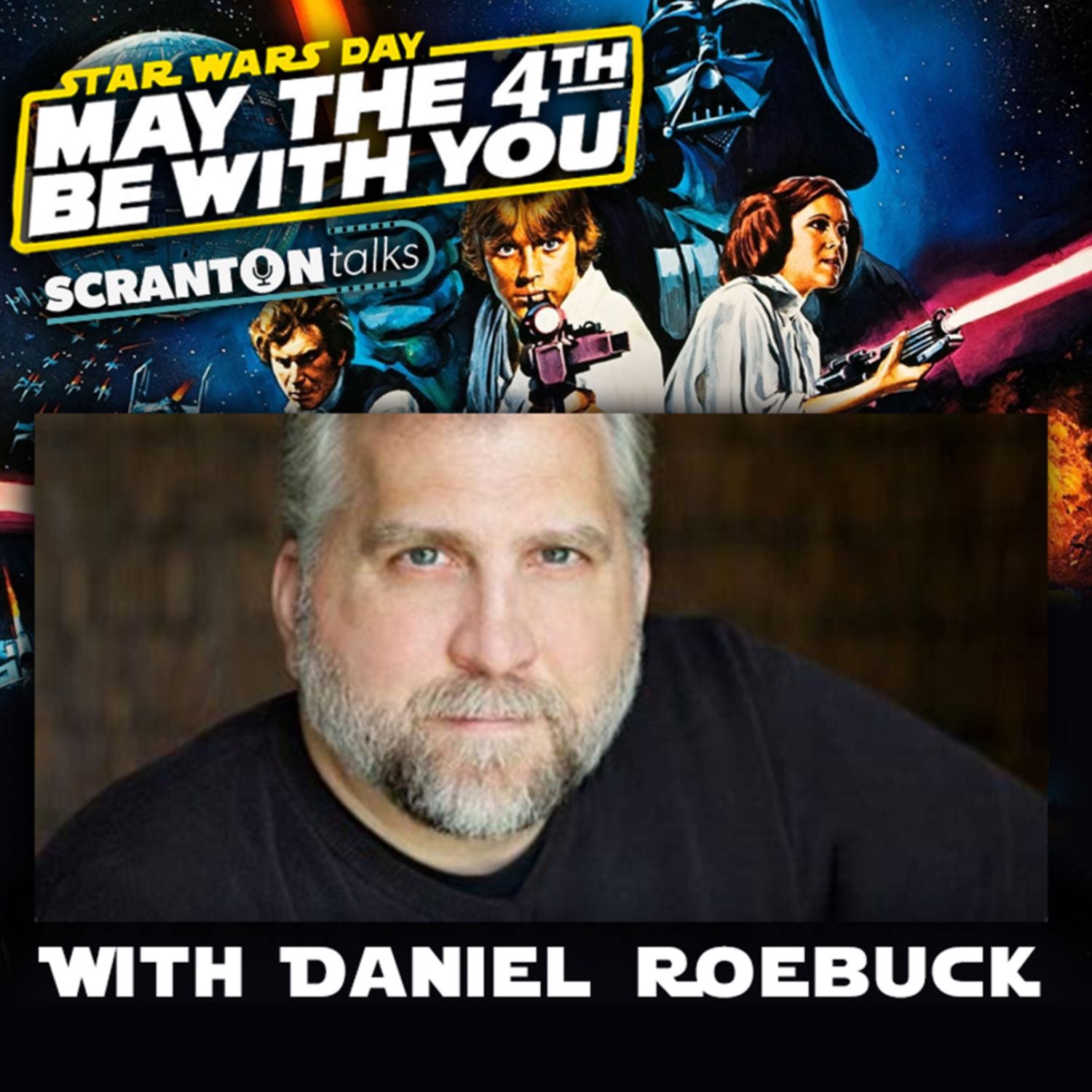 Ep5: May The Force Be With You! Star Wars Day With Daniel Roebuck