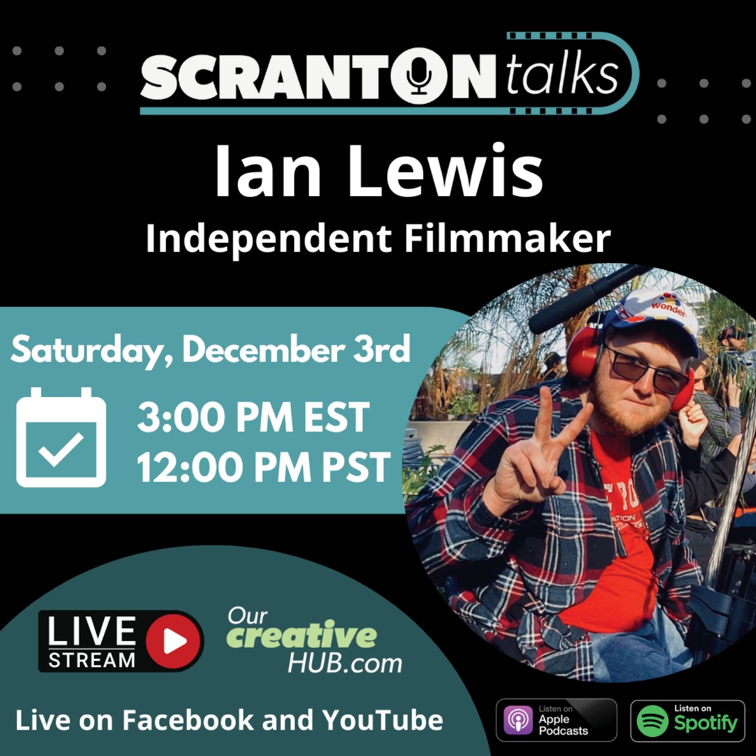 Ep11: Talking With Indie Filmmaker Ian Lewis