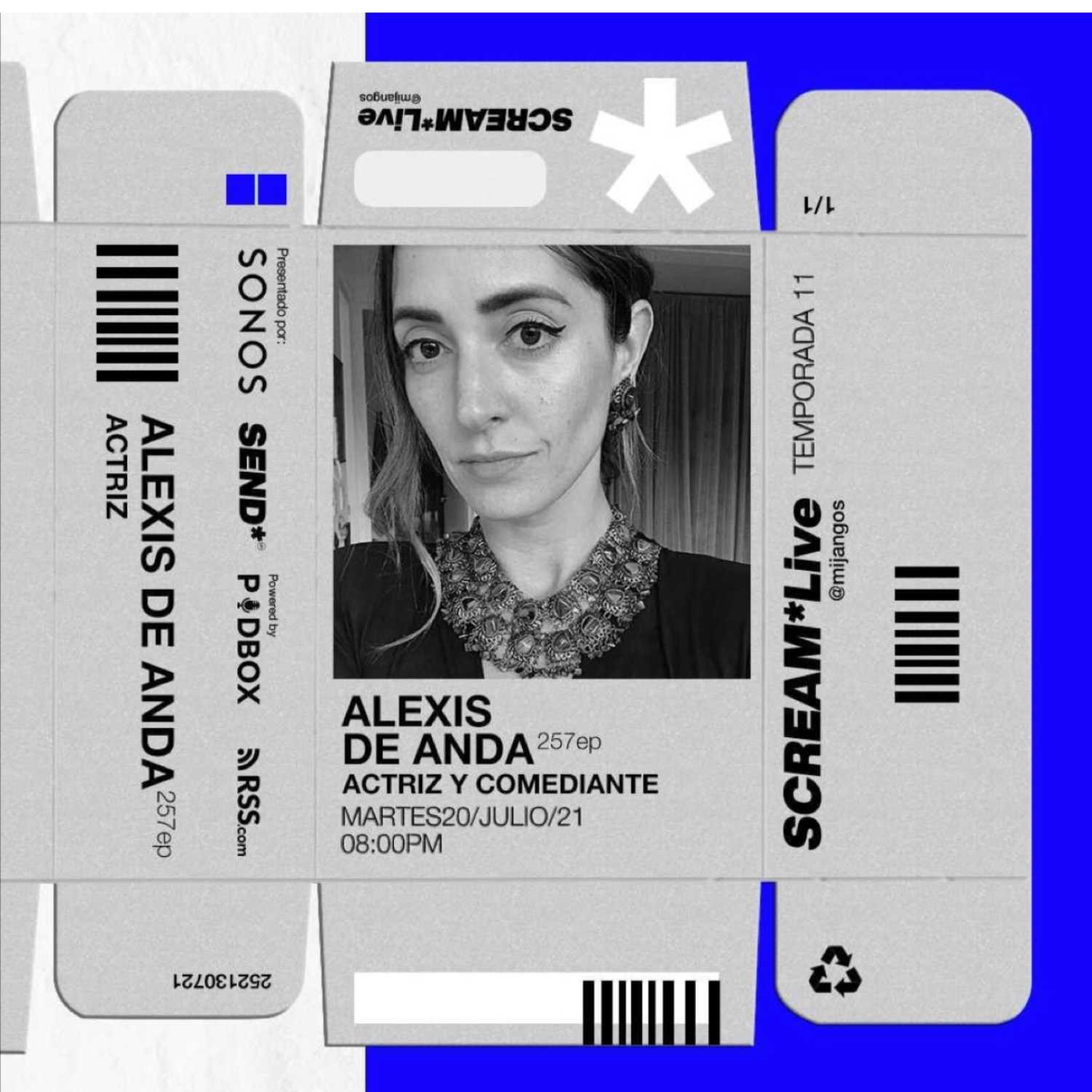 Scream*Live - Ep.257 - ALEXIS DE ANDA