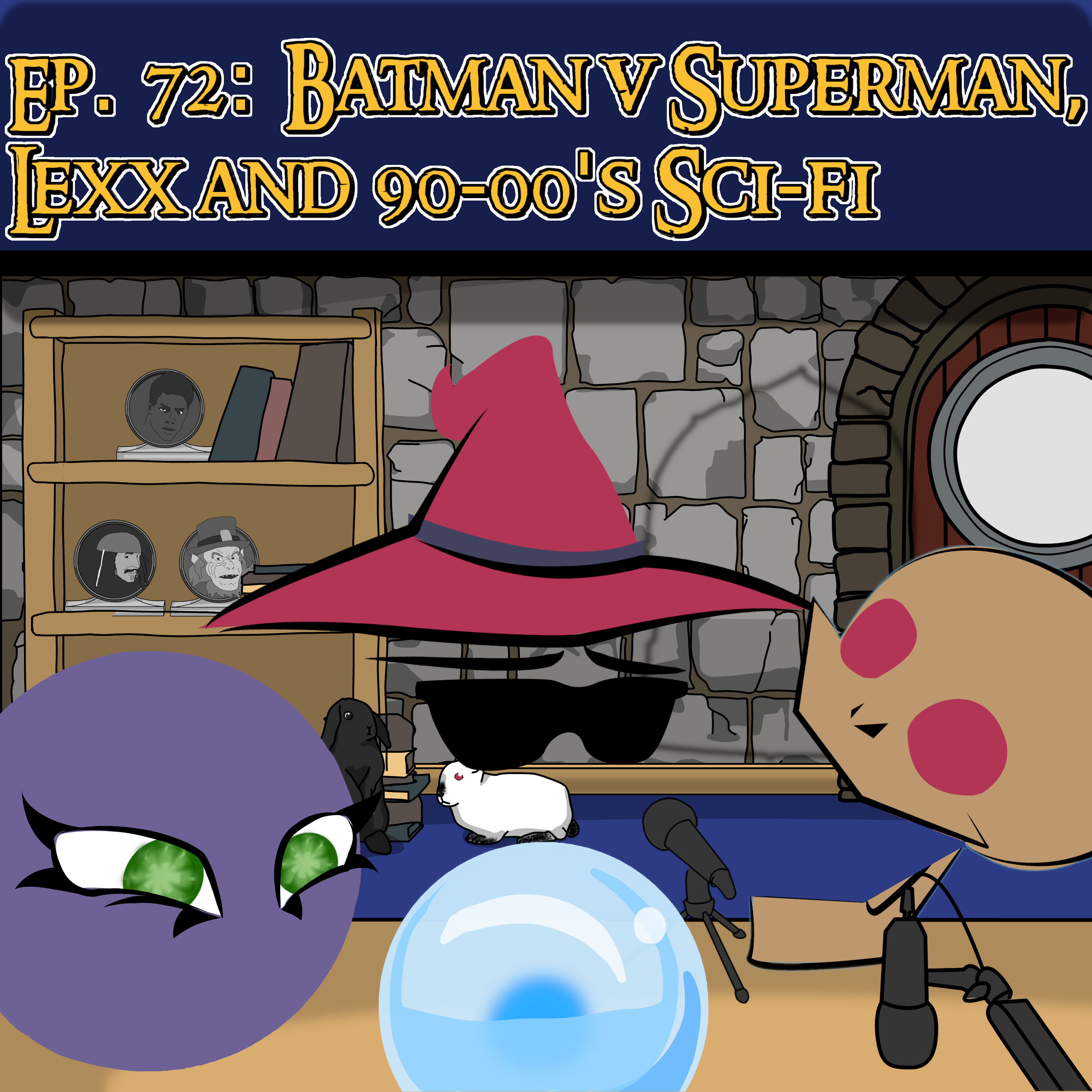 Scryer's Room Ep. 72: Batman v Superman, Lexx, and 90-00's Sci-Fi