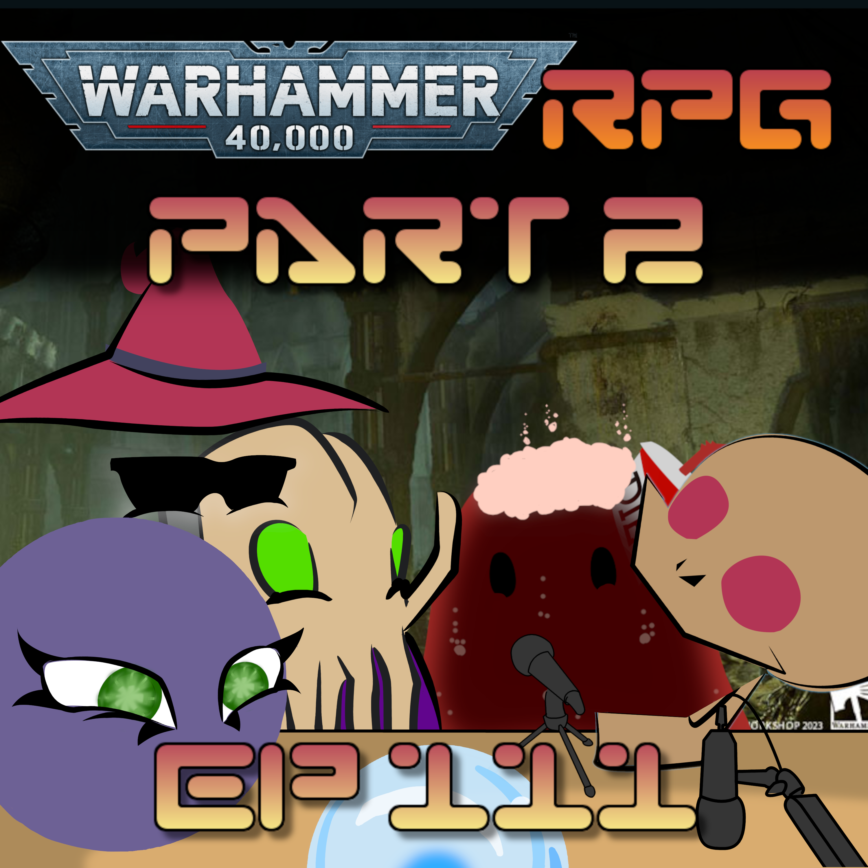 Scryer's Room Ep. 111: Warhammer 40k RPG Part 2 (Feat. Brody)