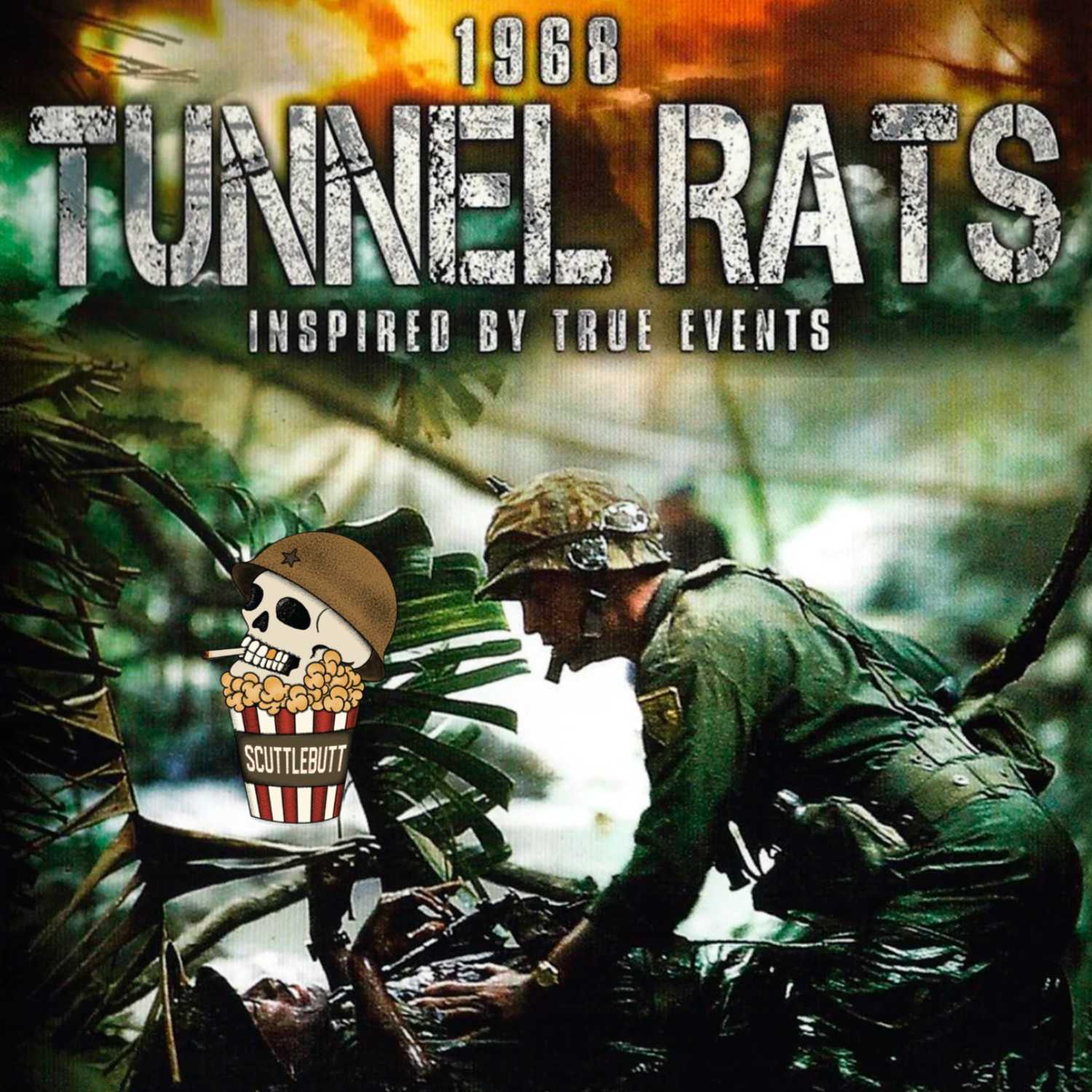 Episode 85 - 1968 Tunnel Rats Episode 85 - 1968 Tunnel Rats
